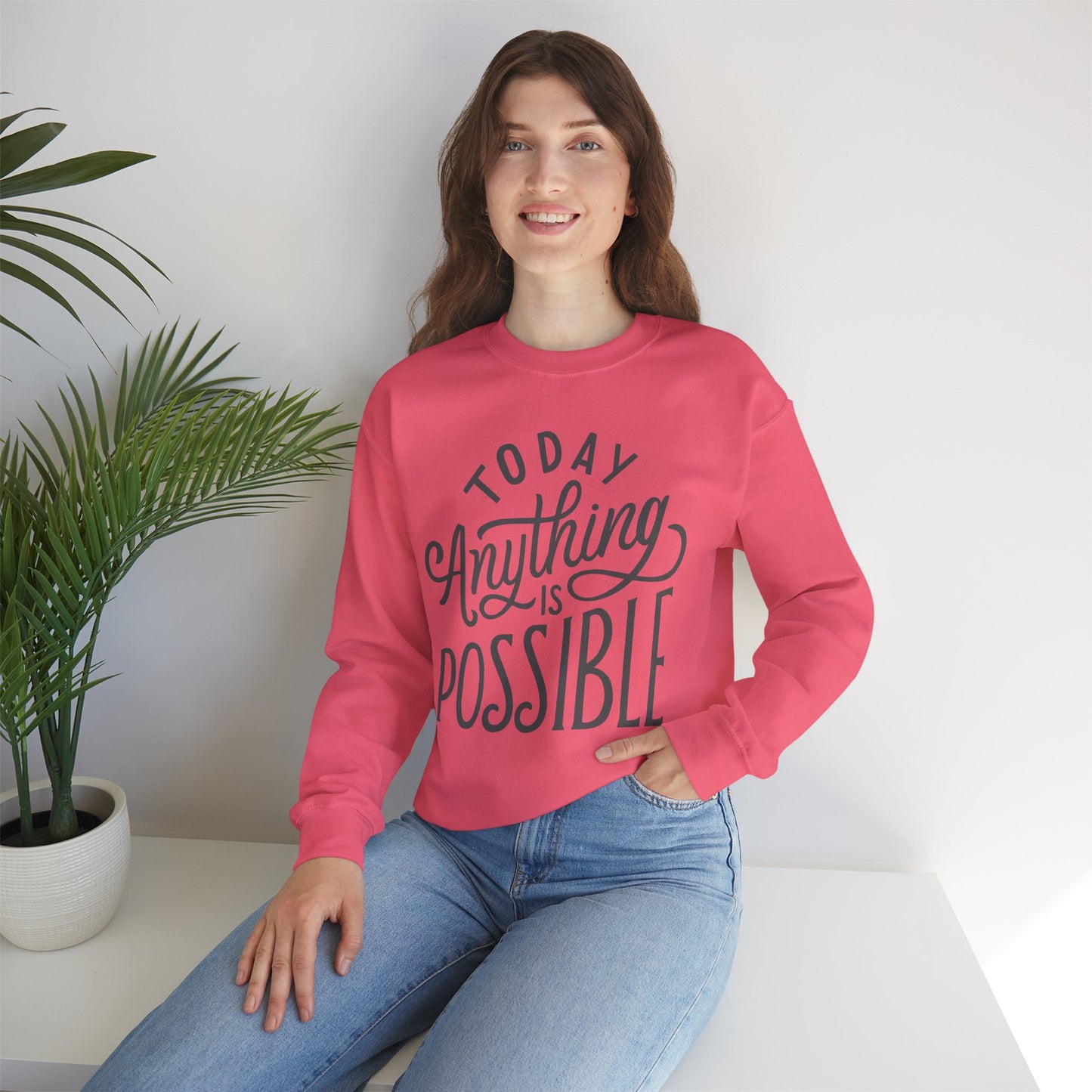 🌞Today, Anything Is Possible Crewneck Sweatshirt