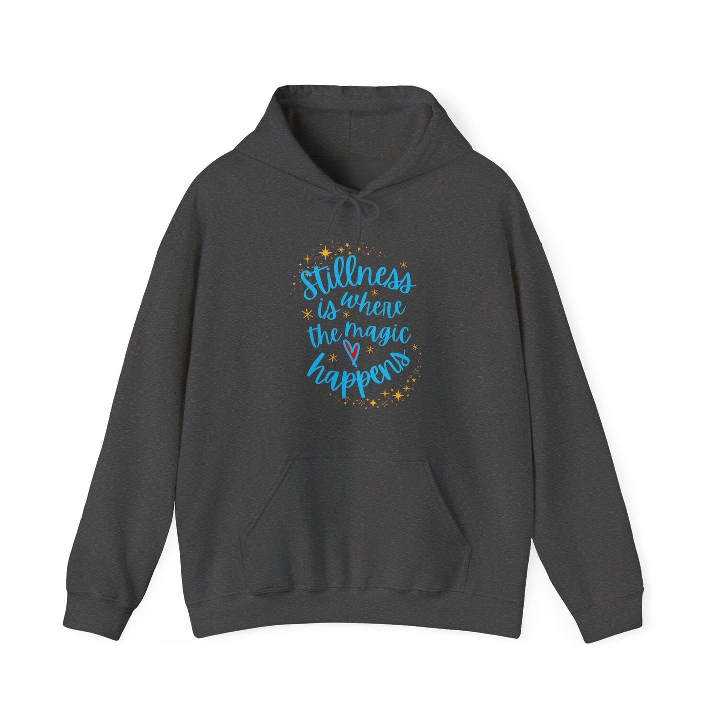 ✨Stillness is Where the Magic Happens - Cozy Hoodie✨
