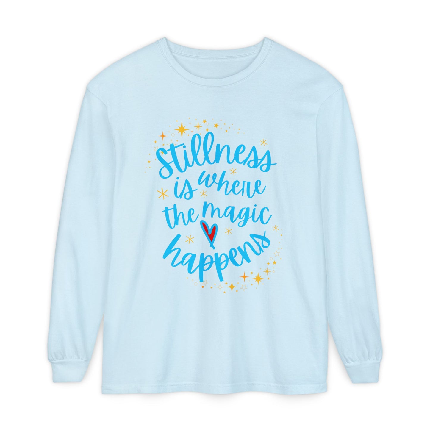 🌌Stillness Is Where the Magic Happens - Meditative Long Sleeve Tee