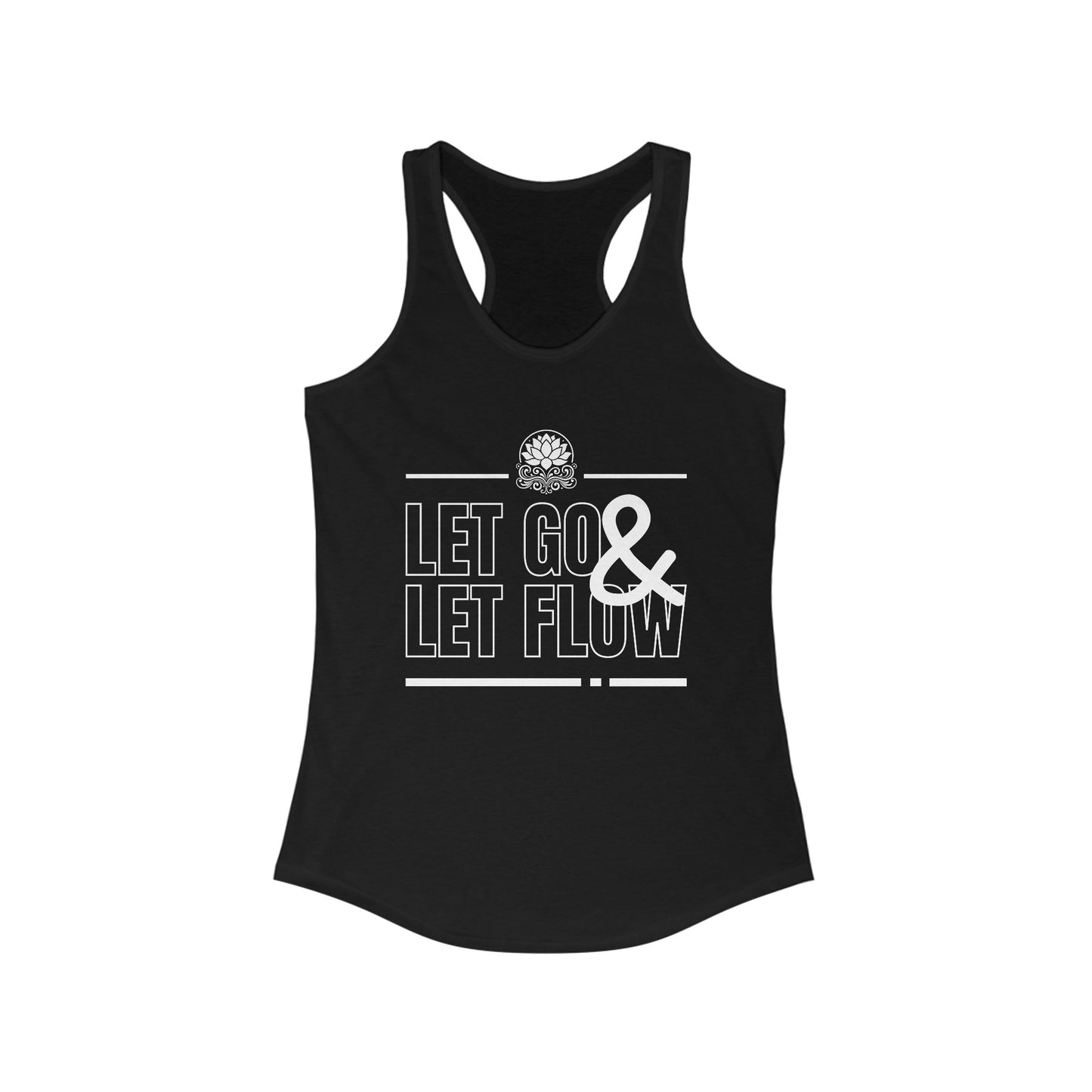 "Let Go & Let Flow" - Women's Racerback Tank Top - Surrender, Soften, Shine