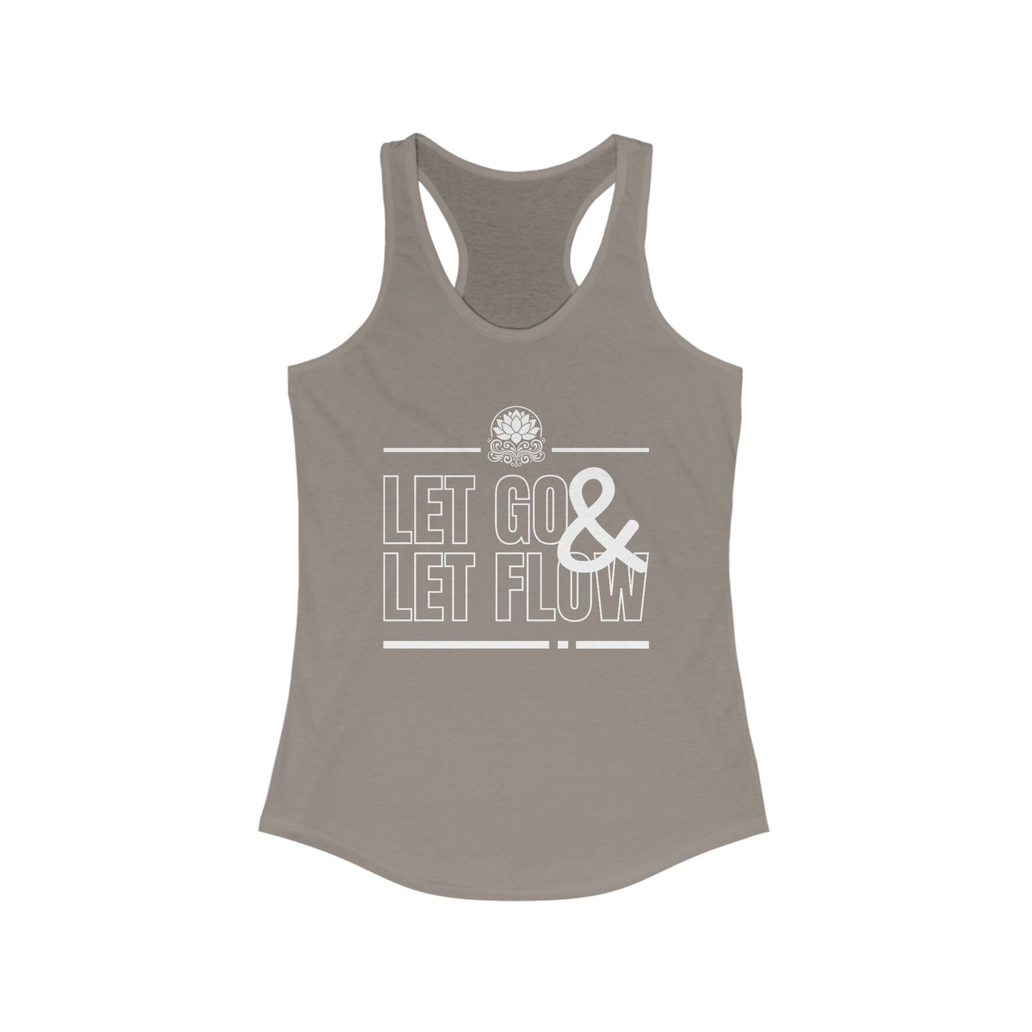 "Let Go & Let Flow" - Women's Racerback Tank Top - Surrender, Soften, Shine