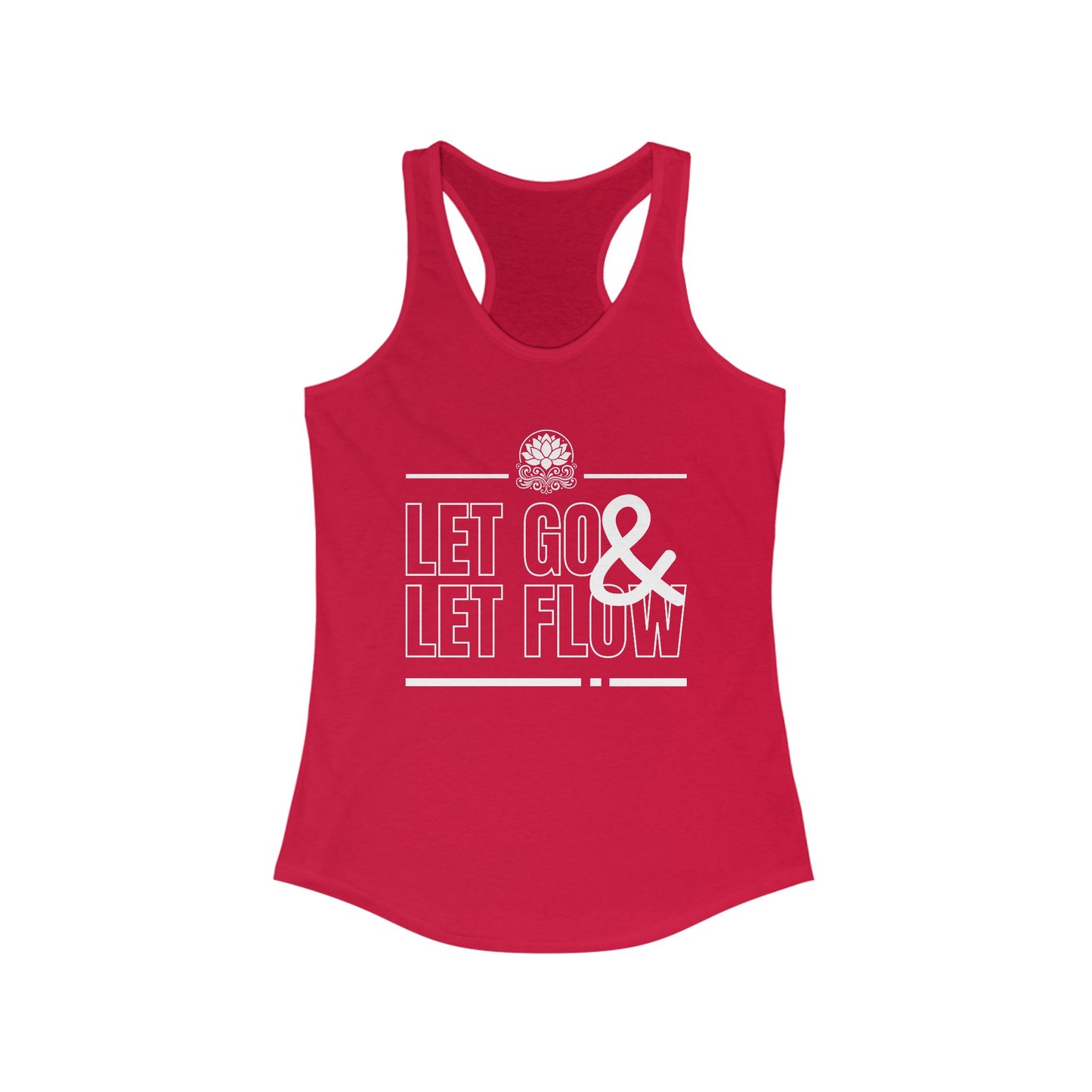 "Let Go & Let Flow" - Women's Racerback Tank Top - Surrender, Soften, Shine