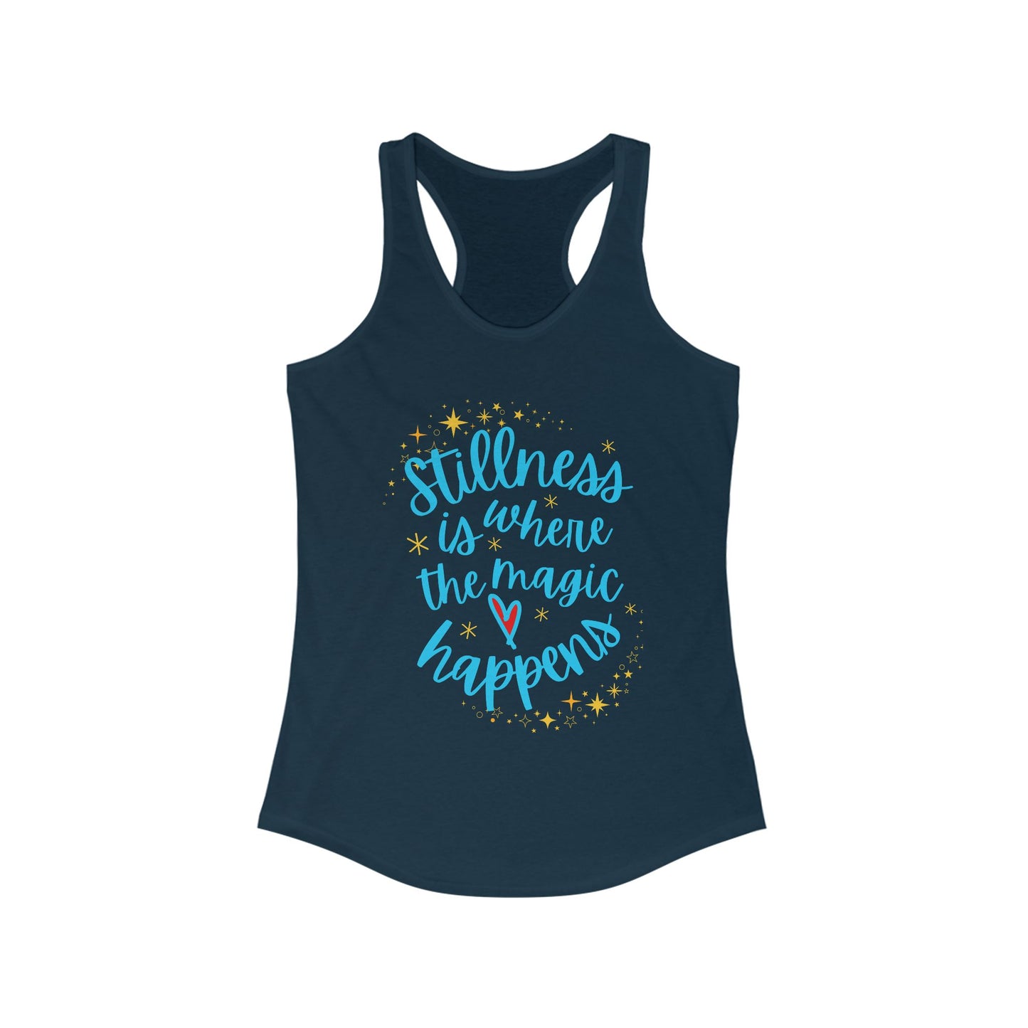 Stillness is Where the Magic Happens - Celestial Affirmation Racerback Tank