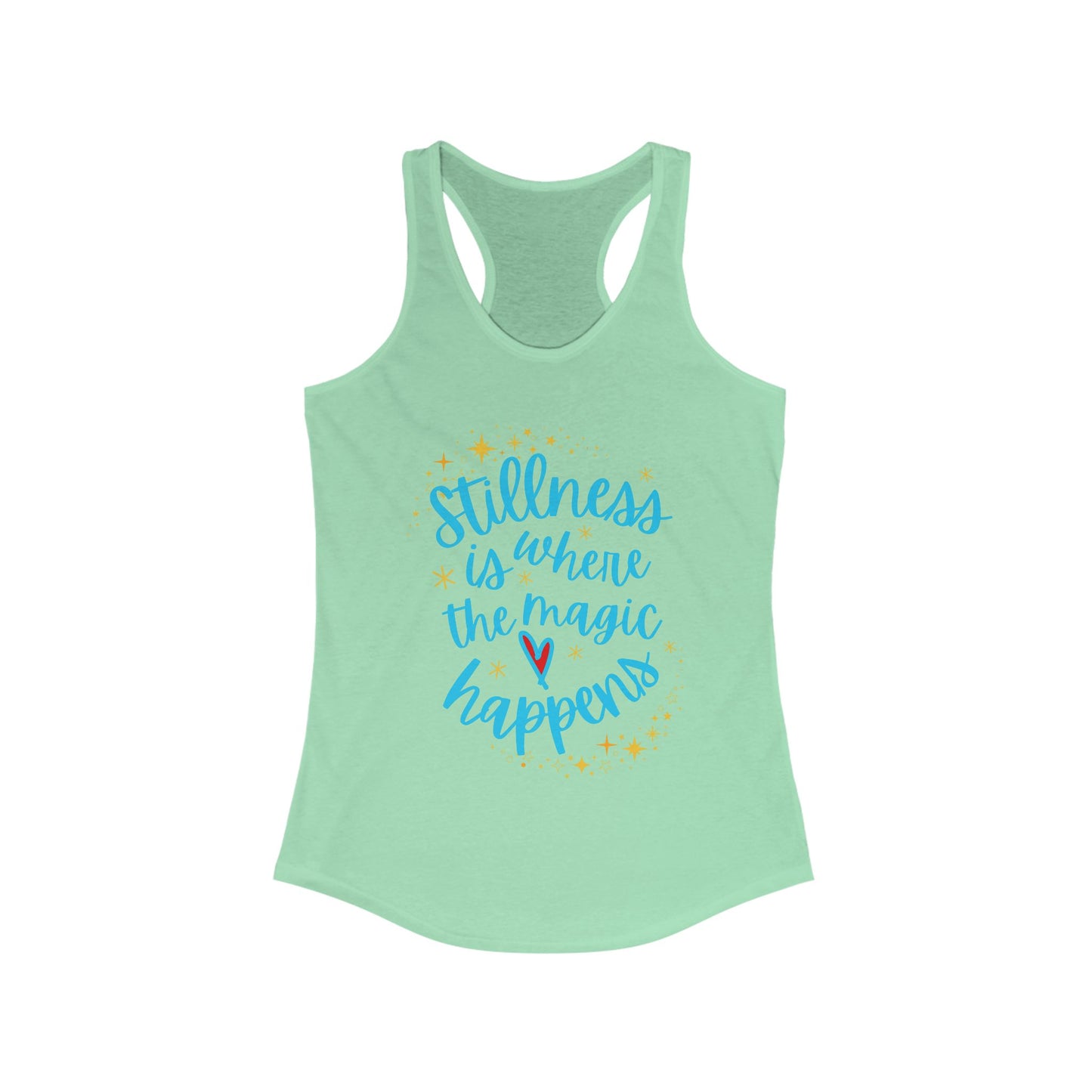 Stillness is Where the Magic Happens - Celestial Affirmation Racerback Tank