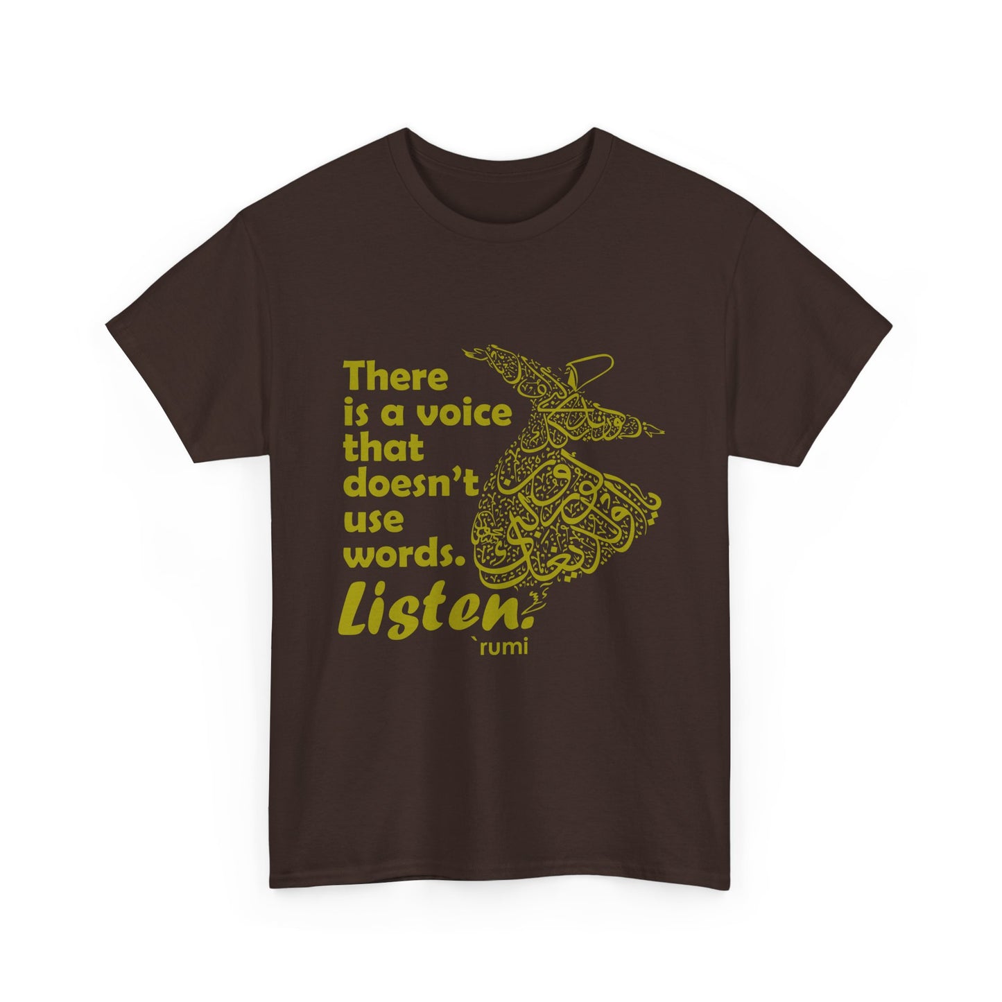 Listen Deeply - Rumi Quote - Whirling Dervish Heavy Cotton Tee