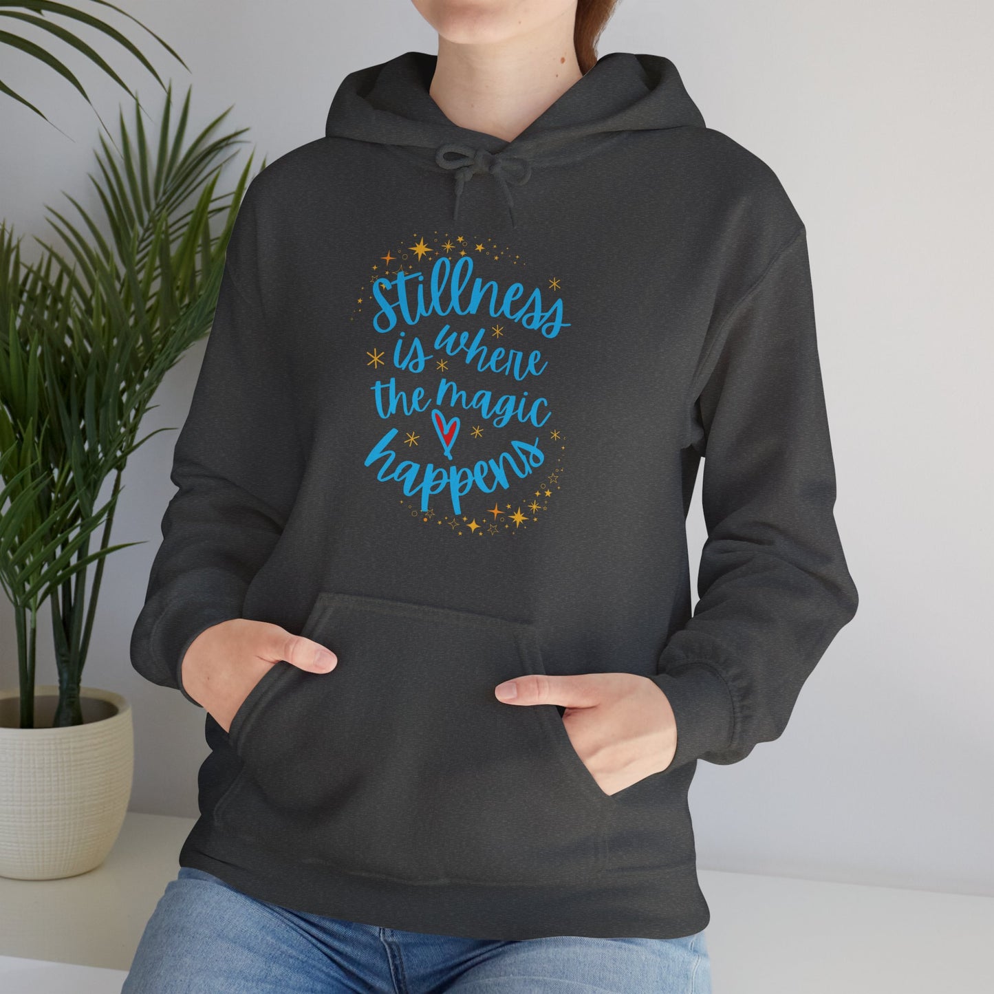 ✨Stillness is Where the Magic Happens - Cozy Hoodie✨
