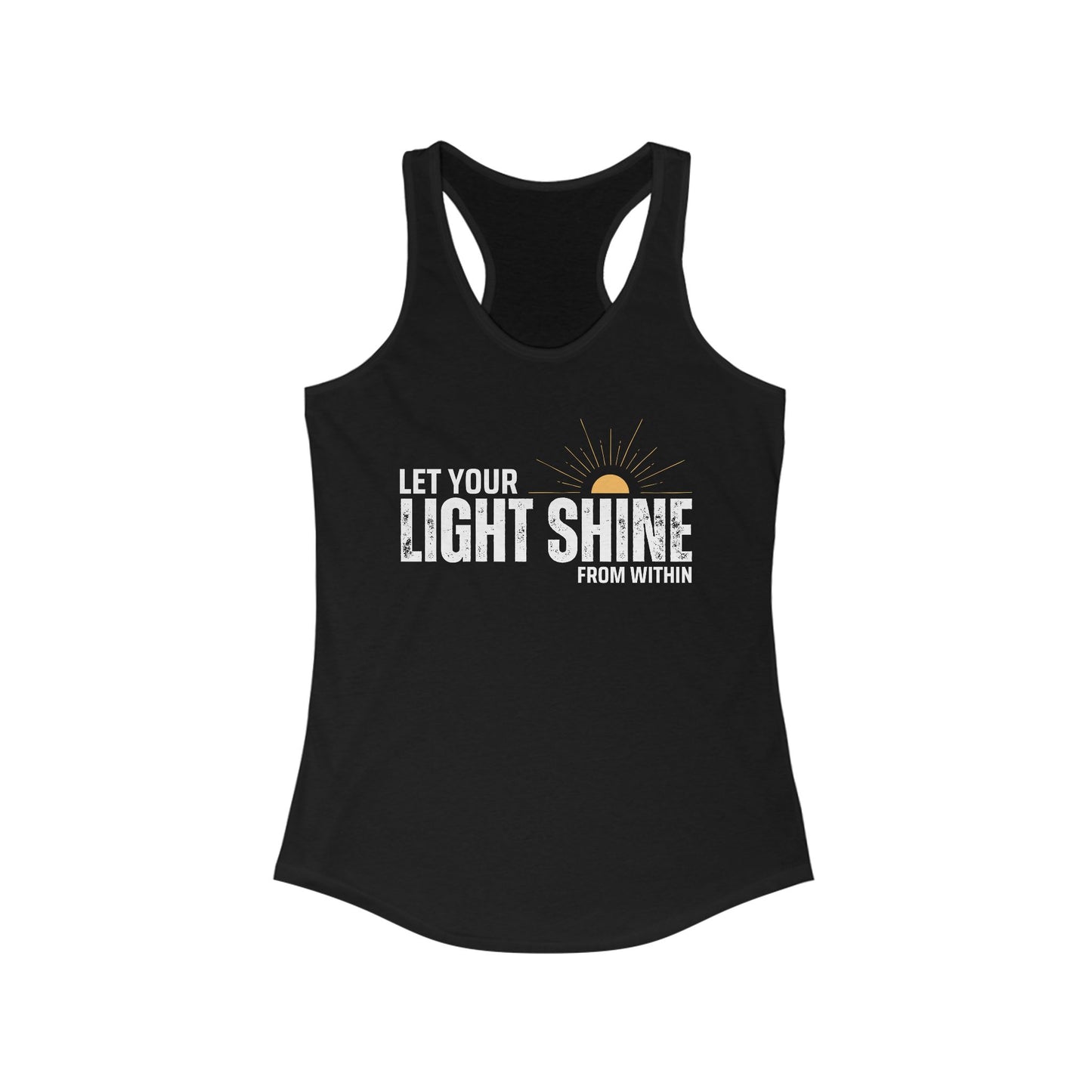"Let Your Light Shine" - Women's Racerback Tank Top - Radiate Confidence & Inner Glow