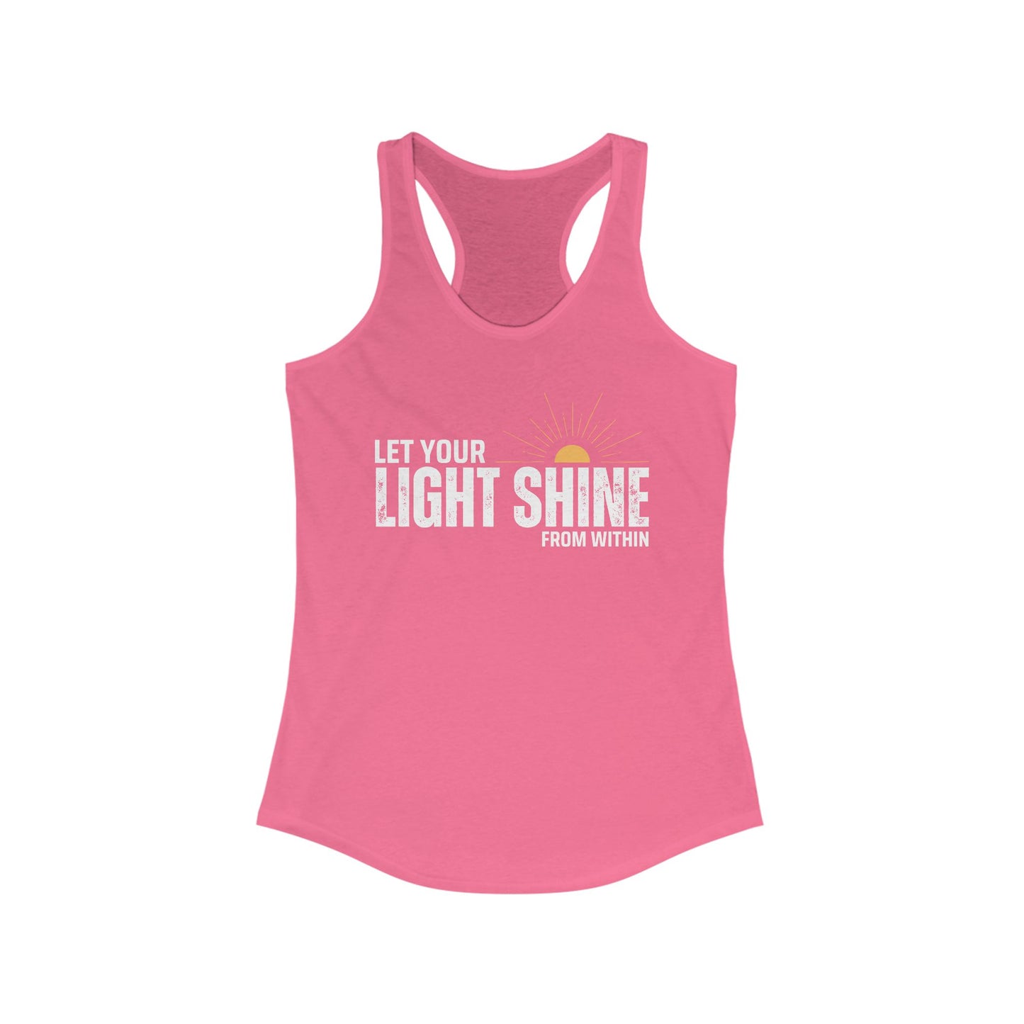 "Let Your Light Shine" - Women's Racerback Tank Top - Radiate Confidence & Inner Glow