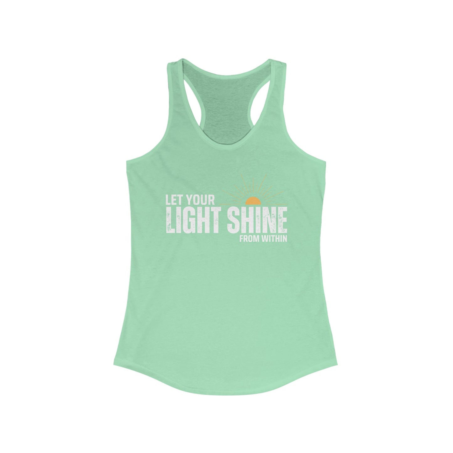 "Let Your Light Shine" - Women's Racerback Tank Top - Radiate Confidence & Inner Glow