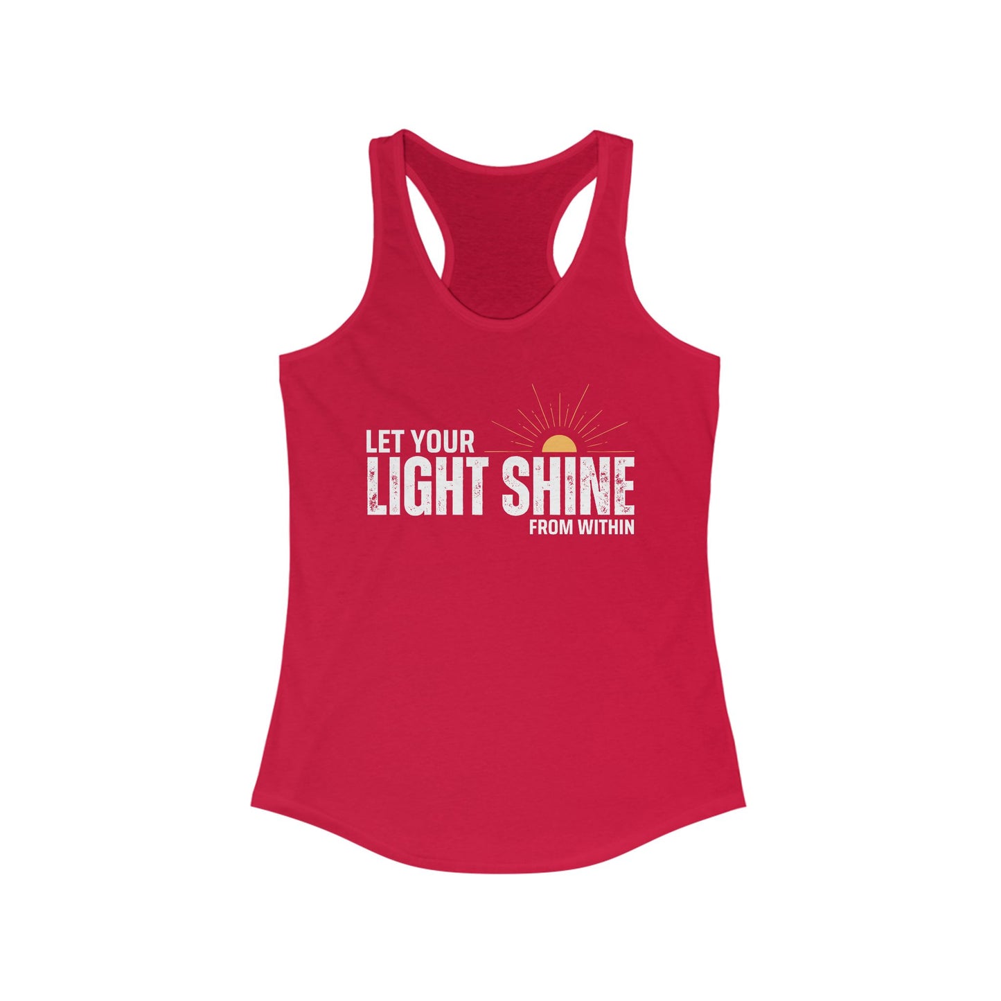 "Let Your Light Shine" - Women's Racerback Tank Top - Radiate Confidence & Inner Glow
