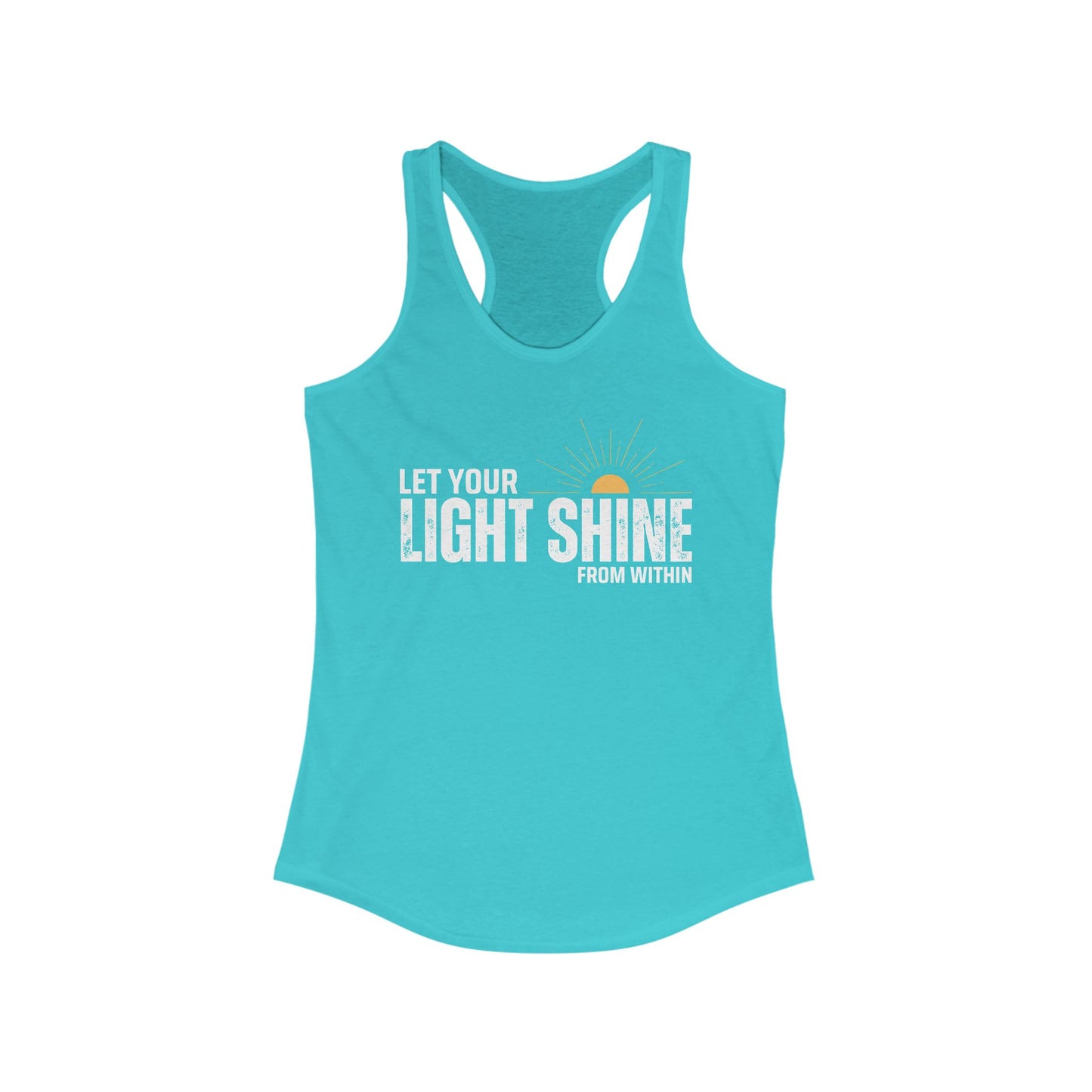 "Let Your Light Shine" - Women's Racerback Tank Top - Radiate Confidence & Inner Glow