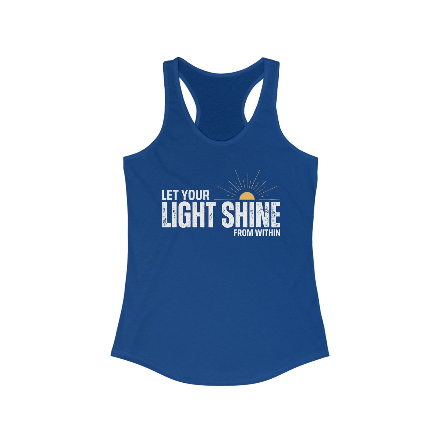"Let Your Light Shine" - Women's Racerback Tank Top - Radiate Confidence & Inner Glow