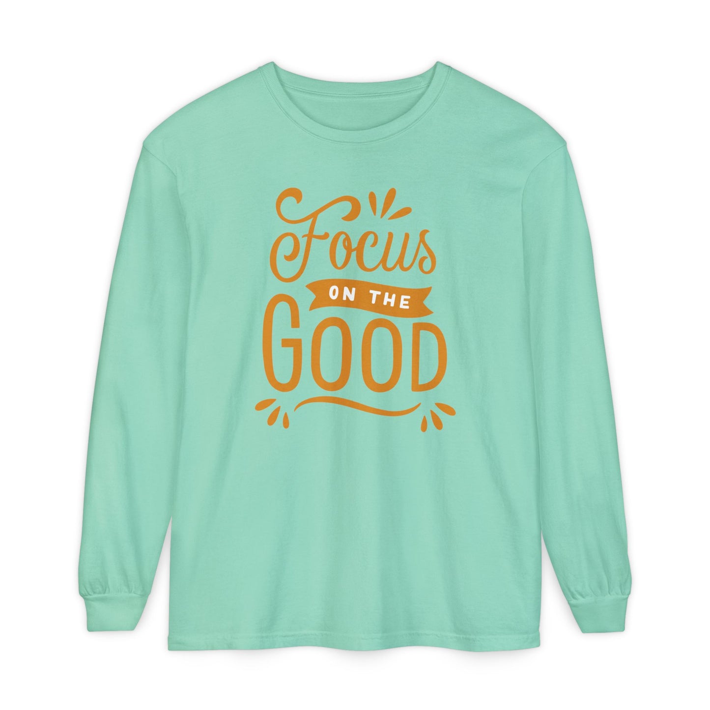 ✨Focus on the Good - Mindful Message Long Sleeve Tee