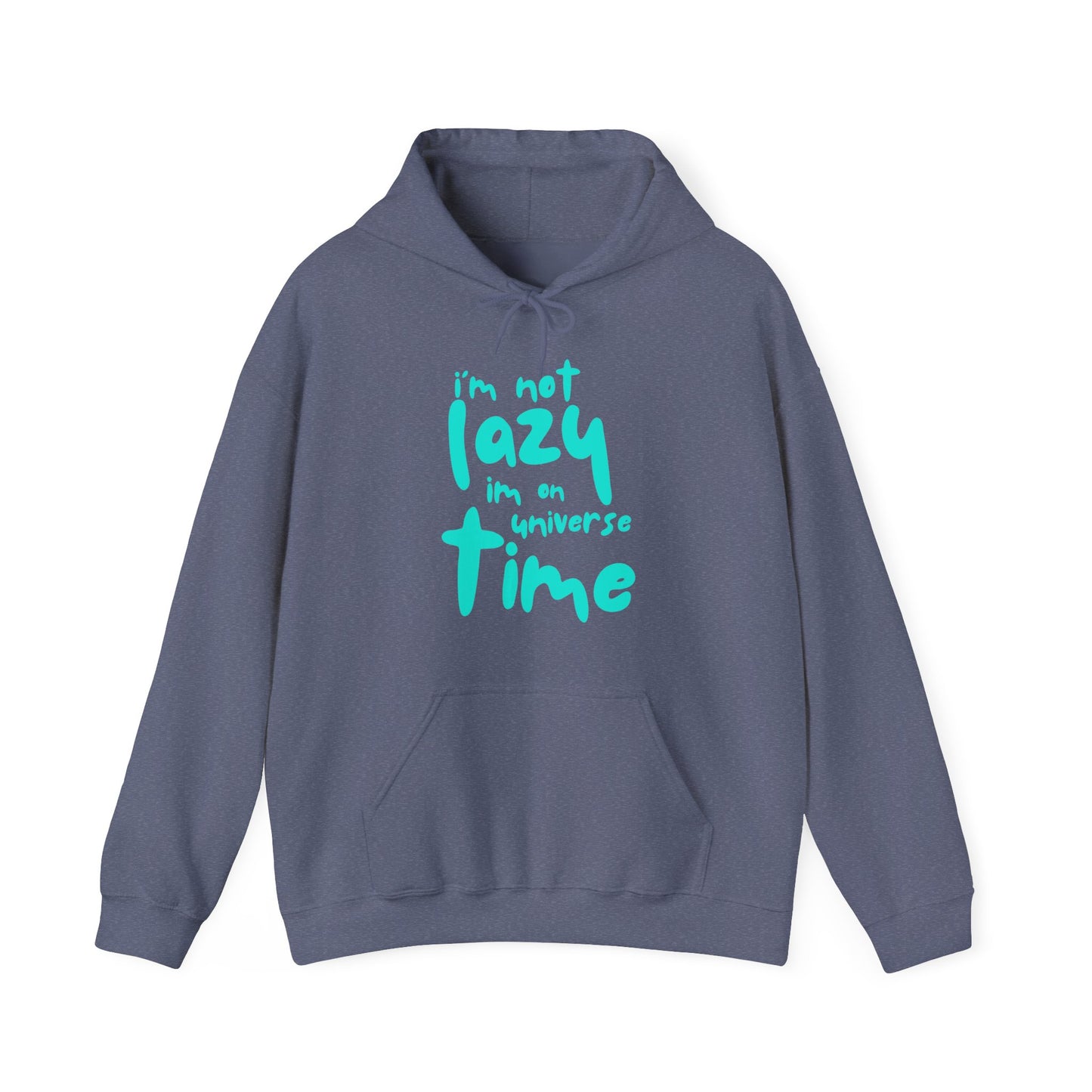 “I’m Not Lazy — I’m on Universe Time” Cosmic Flow Hoodie✨🕰️