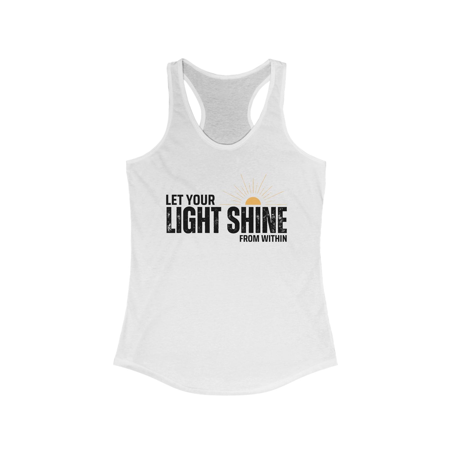 "Let Your Light Shine" - Women's Racerback Tank Top - Radiate Confidence & Inner Glow