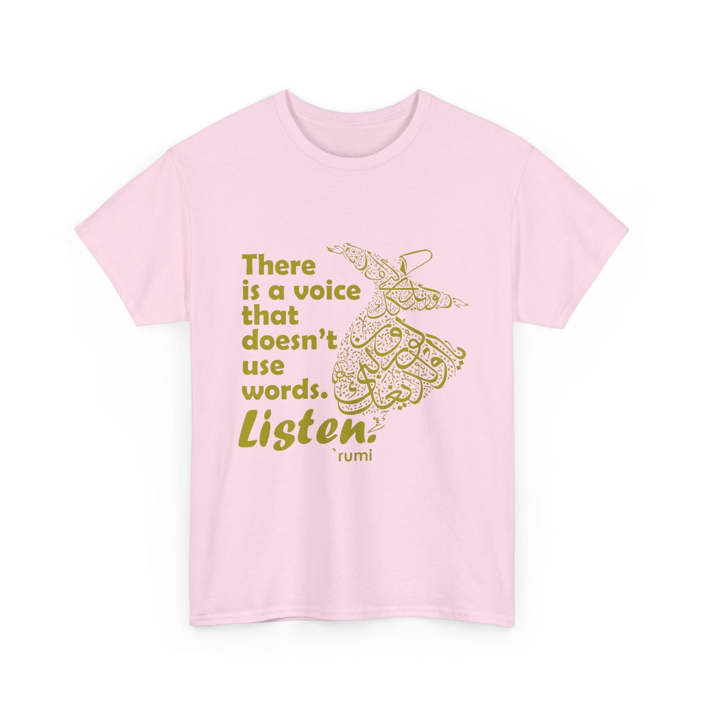 Listen Deeply - Rumi Quote - Whirling Dervish Heavy Cotton Tee