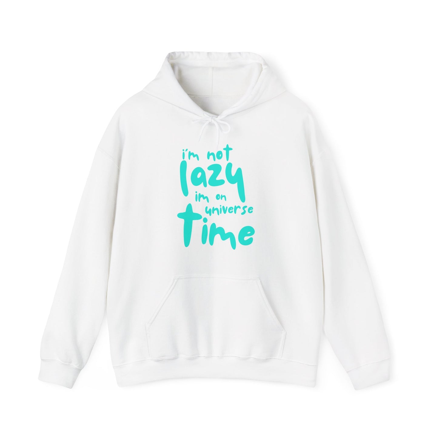 “I’m Not Lazy — I’m on Universe Time” Cosmic Flow Hoodie✨🕰️