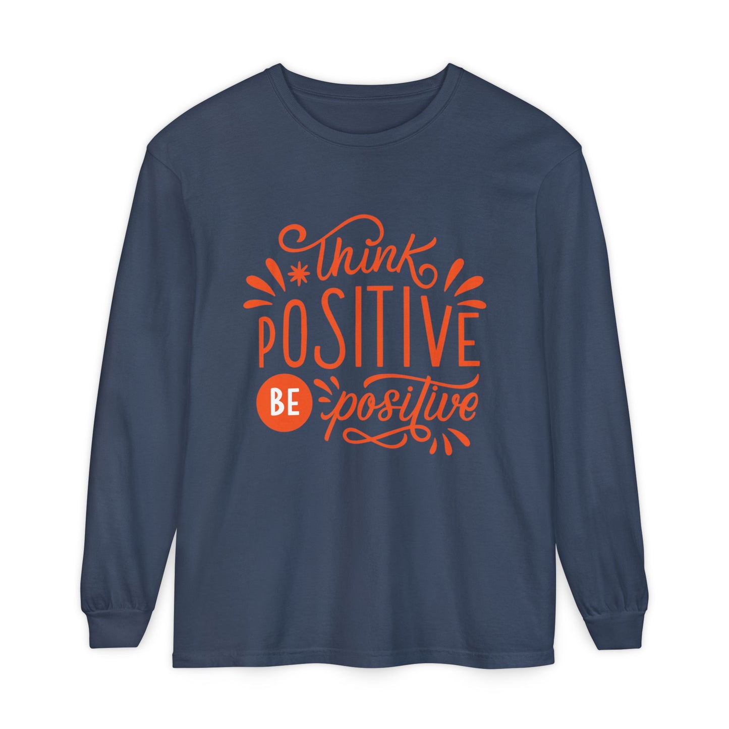 🌞Think Positive, Be Positive - Long Sleeve Soul Tee