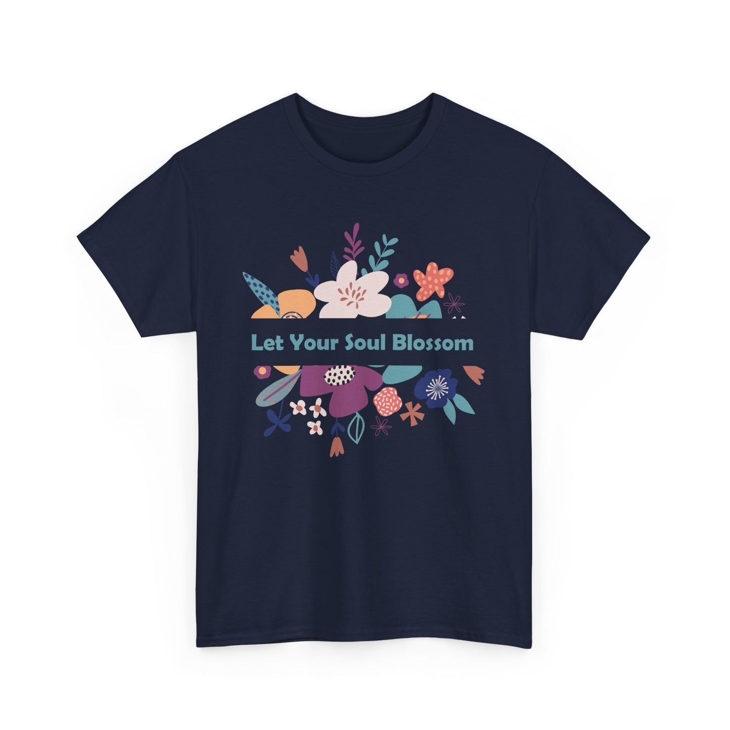 Let Your Soul Blossom Heavy Cotton Tee - Bloom Beyond the Surface