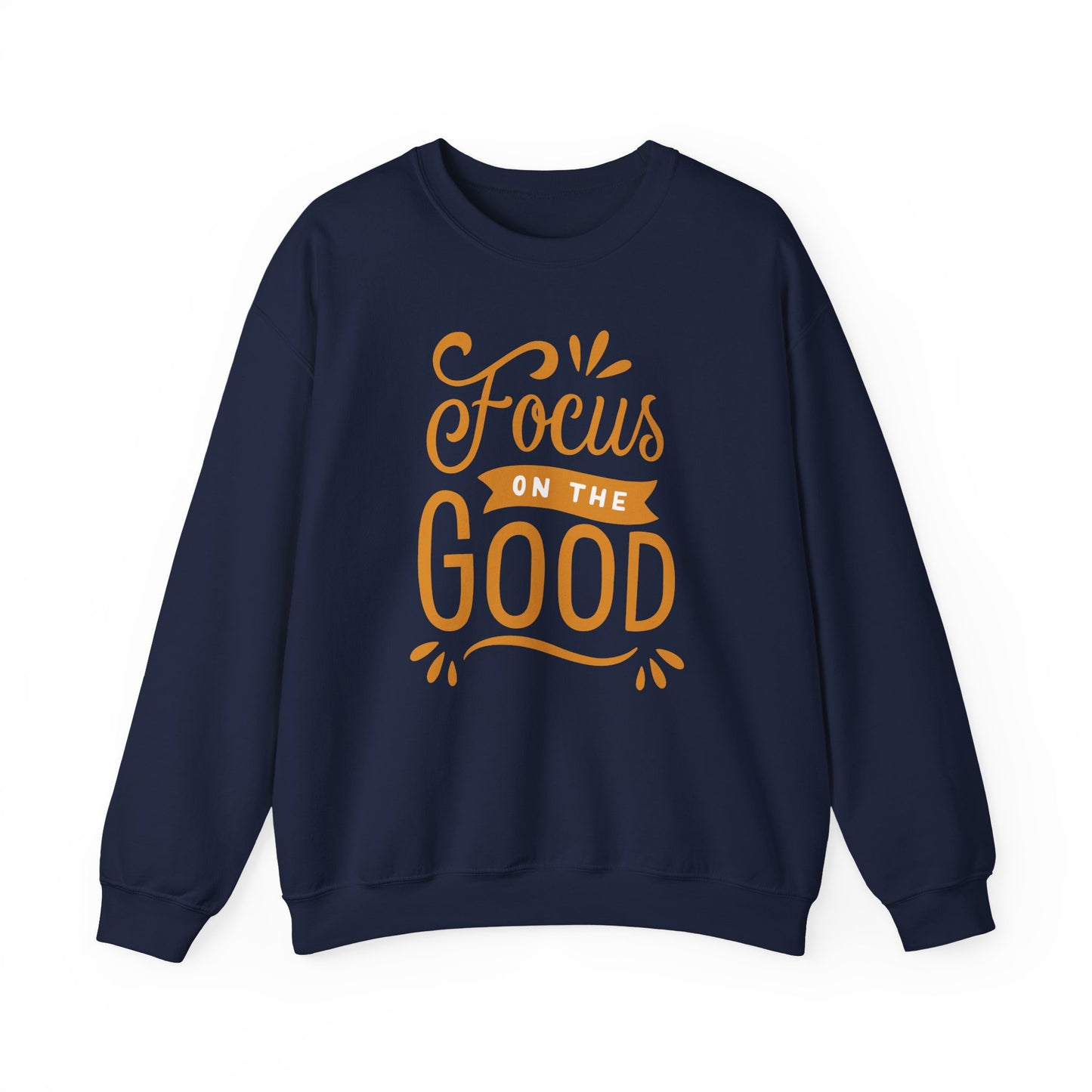🌼Focus on the Good - Wearable Light for the Soul Crewneck Sweatshirt