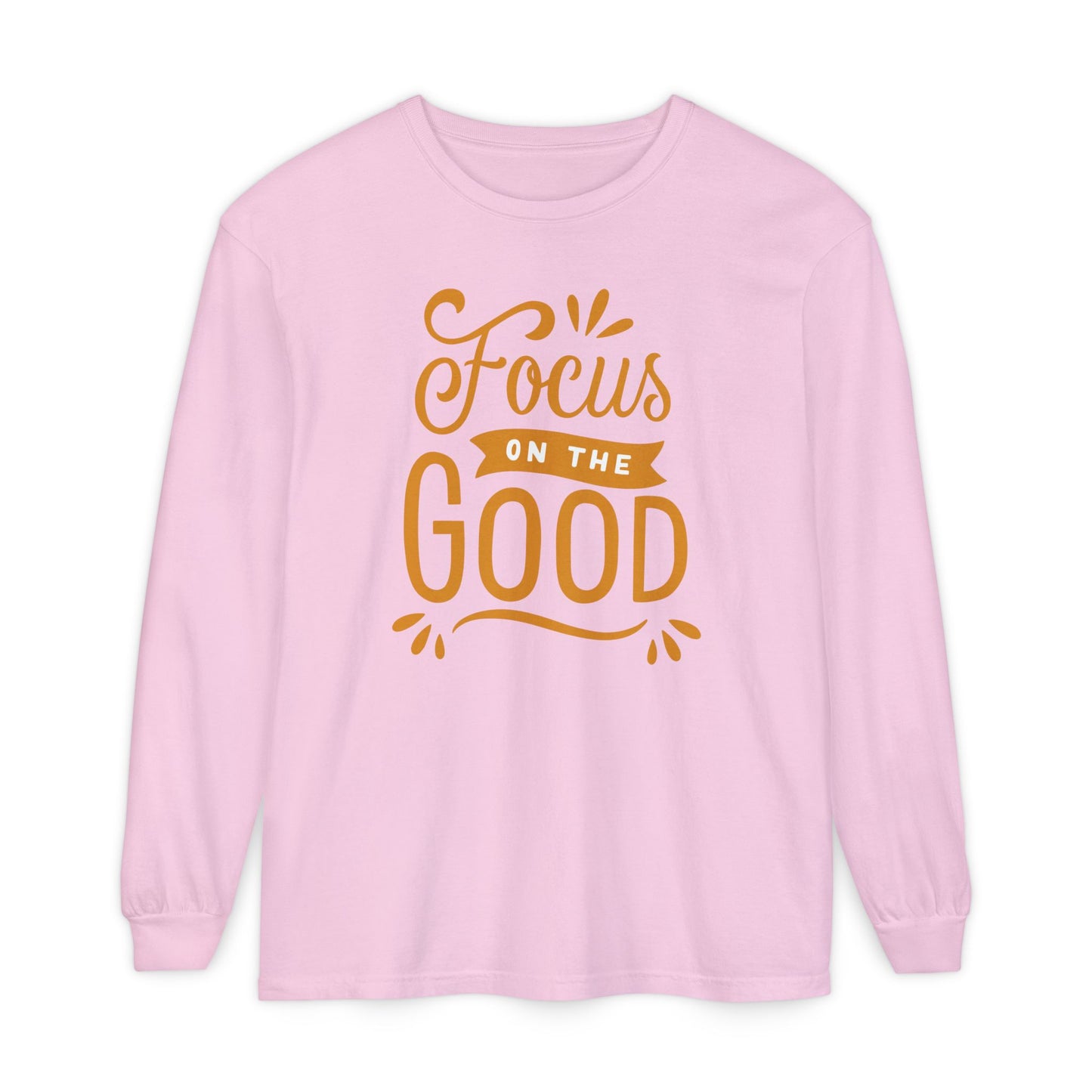 ✨Focus on the Good - Mindful Message Long Sleeve Tee