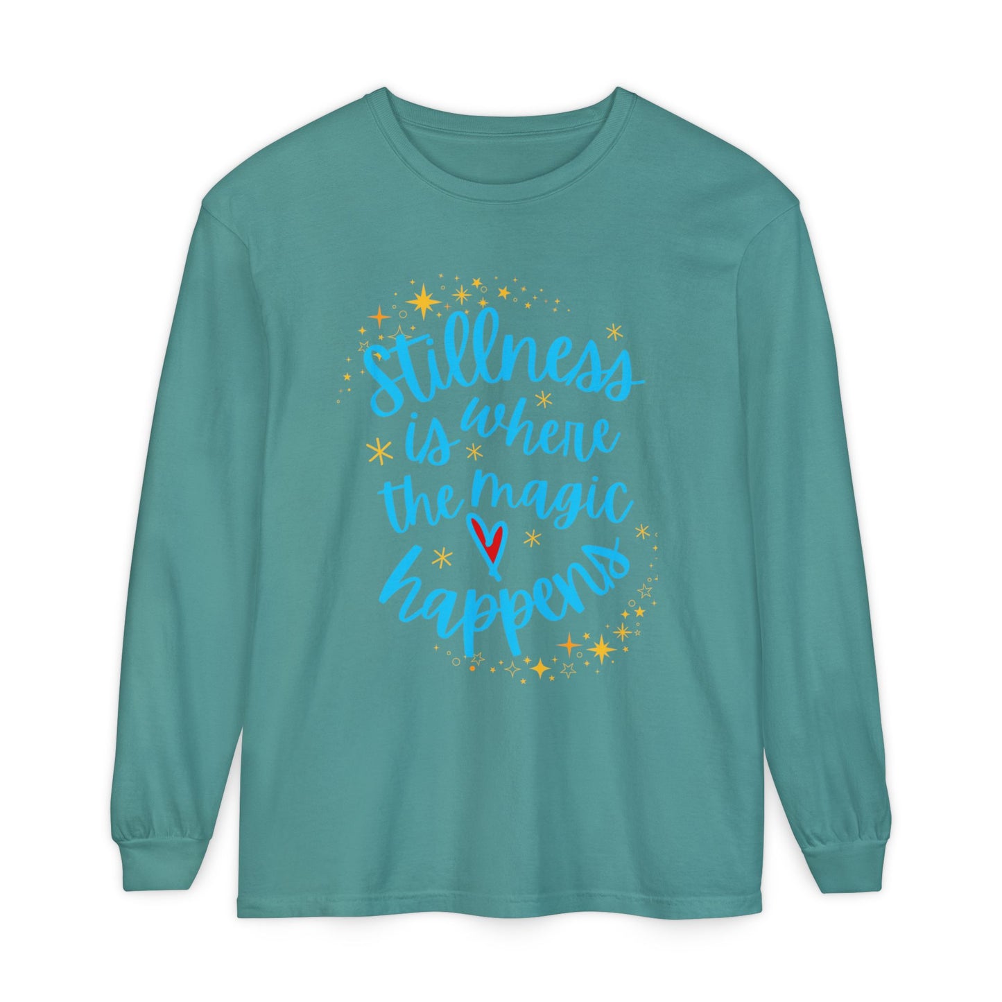 🌌Stillness Is Where the Magic Happens - Meditative Long Sleeve Tee