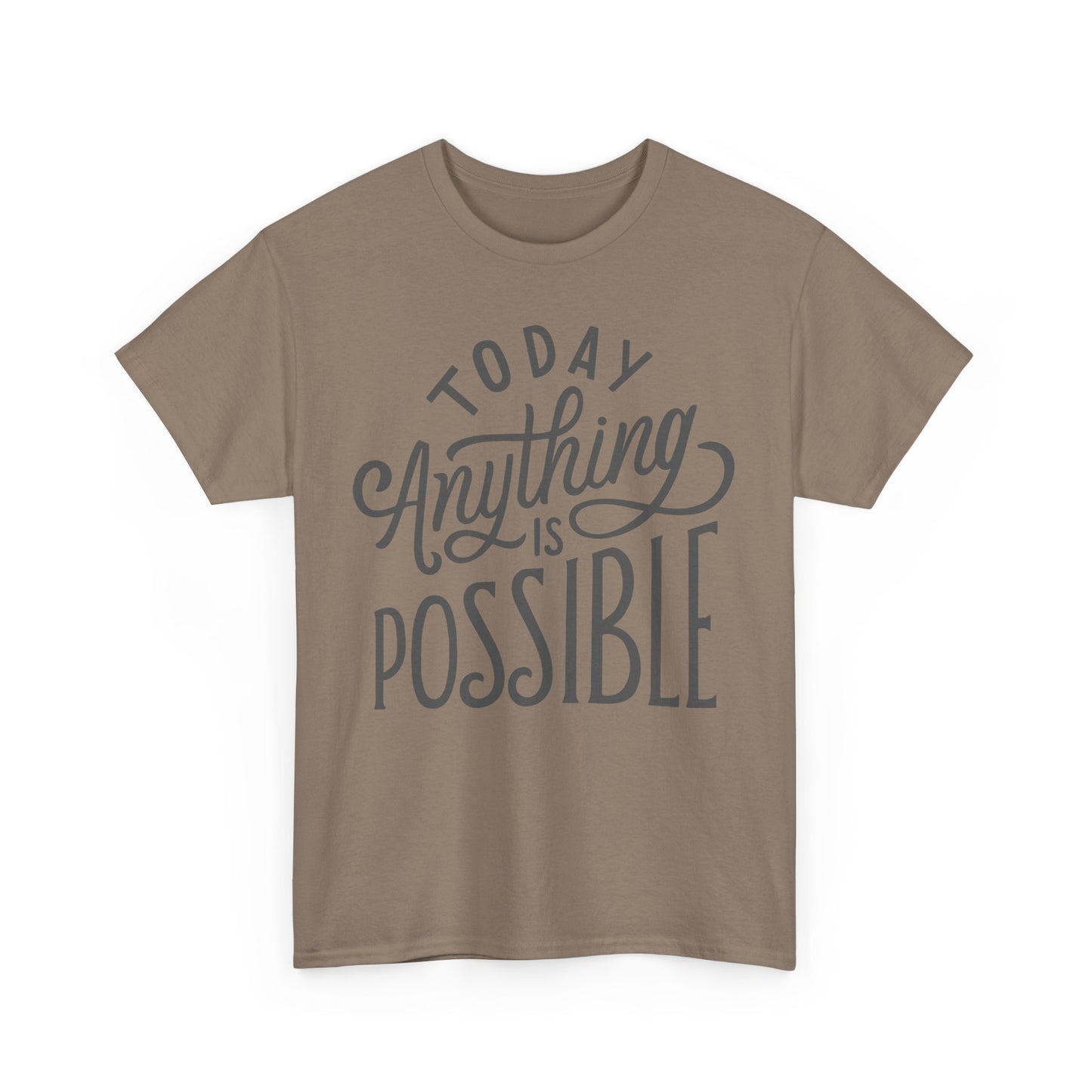 ✨Today Heavy Cotton Tee - Anything Is Possible, Always