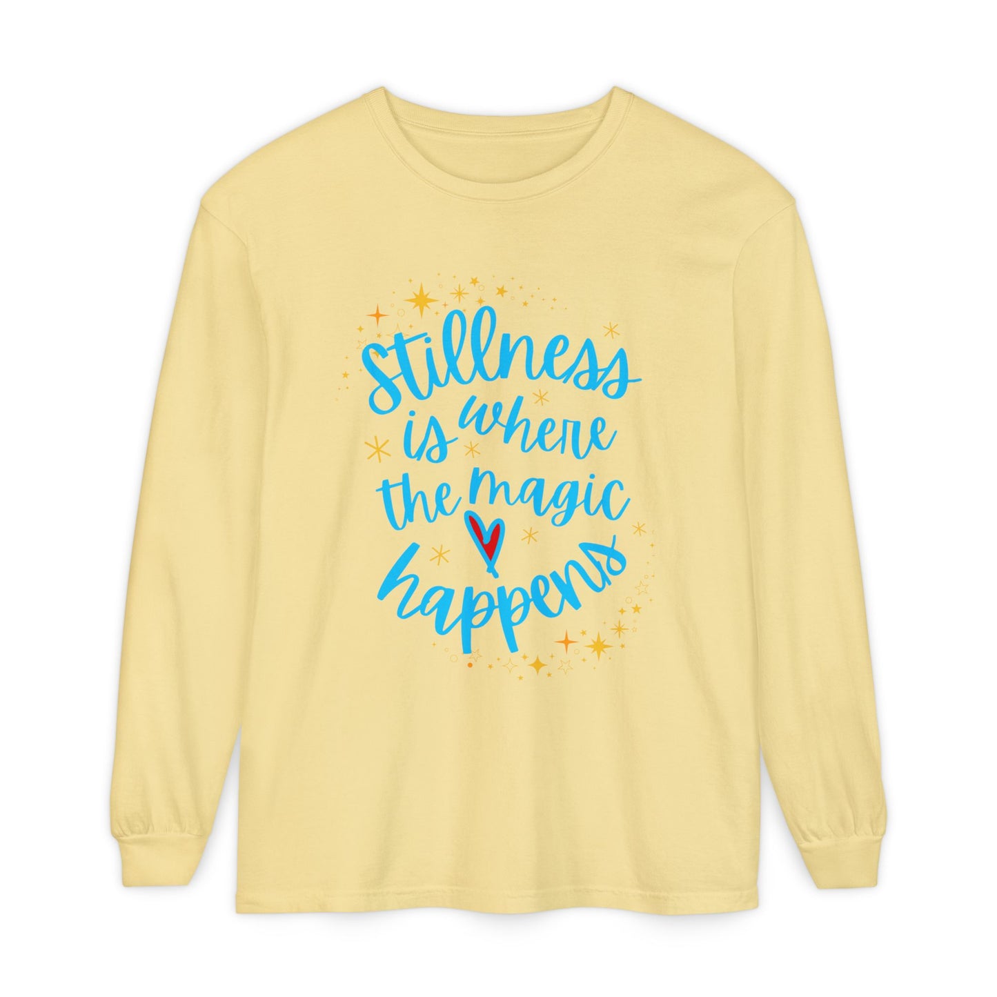 🌌Stillness Is Where the Magic Happens - Meditative Long Sleeve Tee