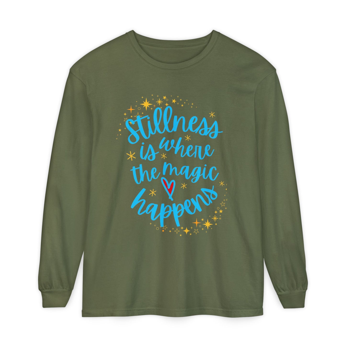 🌌Stillness Is Where the Magic Happens - Meditative Long Sleeve Tee