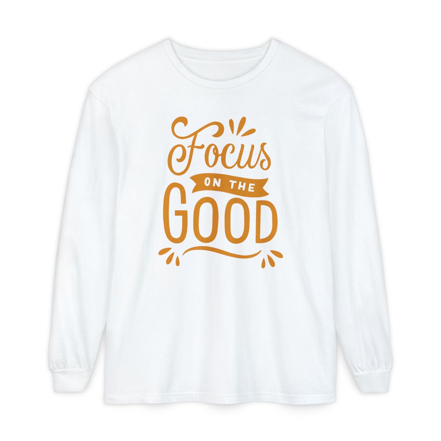 ✨Focus on the Good - Mindful Message Long Sleeve Tee