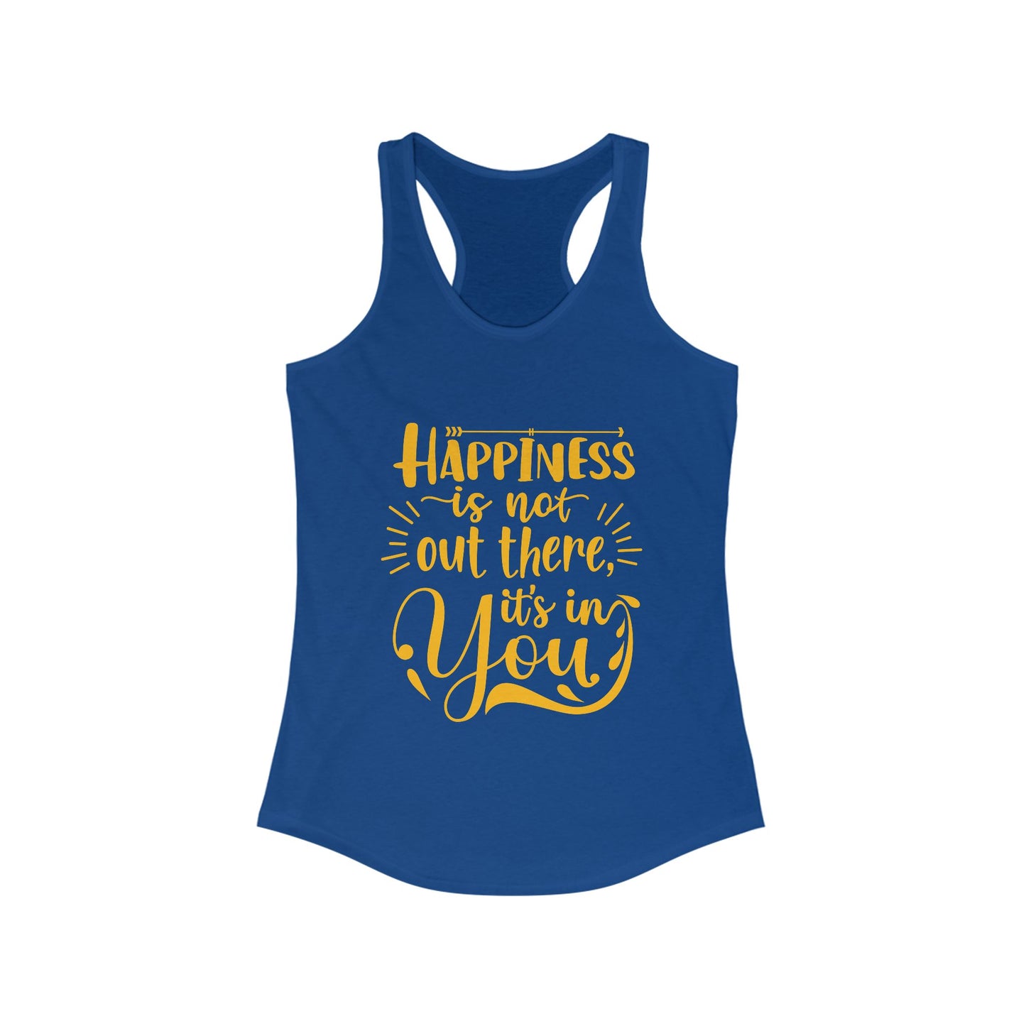Happiness Within Racerback Tank – Inspirational Quote Women's Top