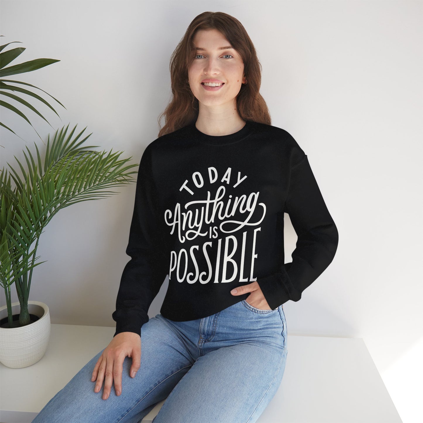 🌞Today, Anything Is Possible Crewneck Sweatshirt