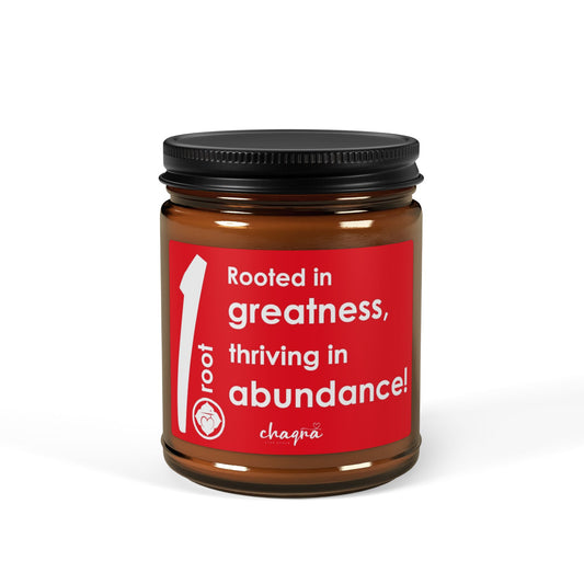 ROOT CHAQRA Affirmation Candle 9oz.- "Rooted in greatness, thriving in abundance!" - Scented Soy Candle