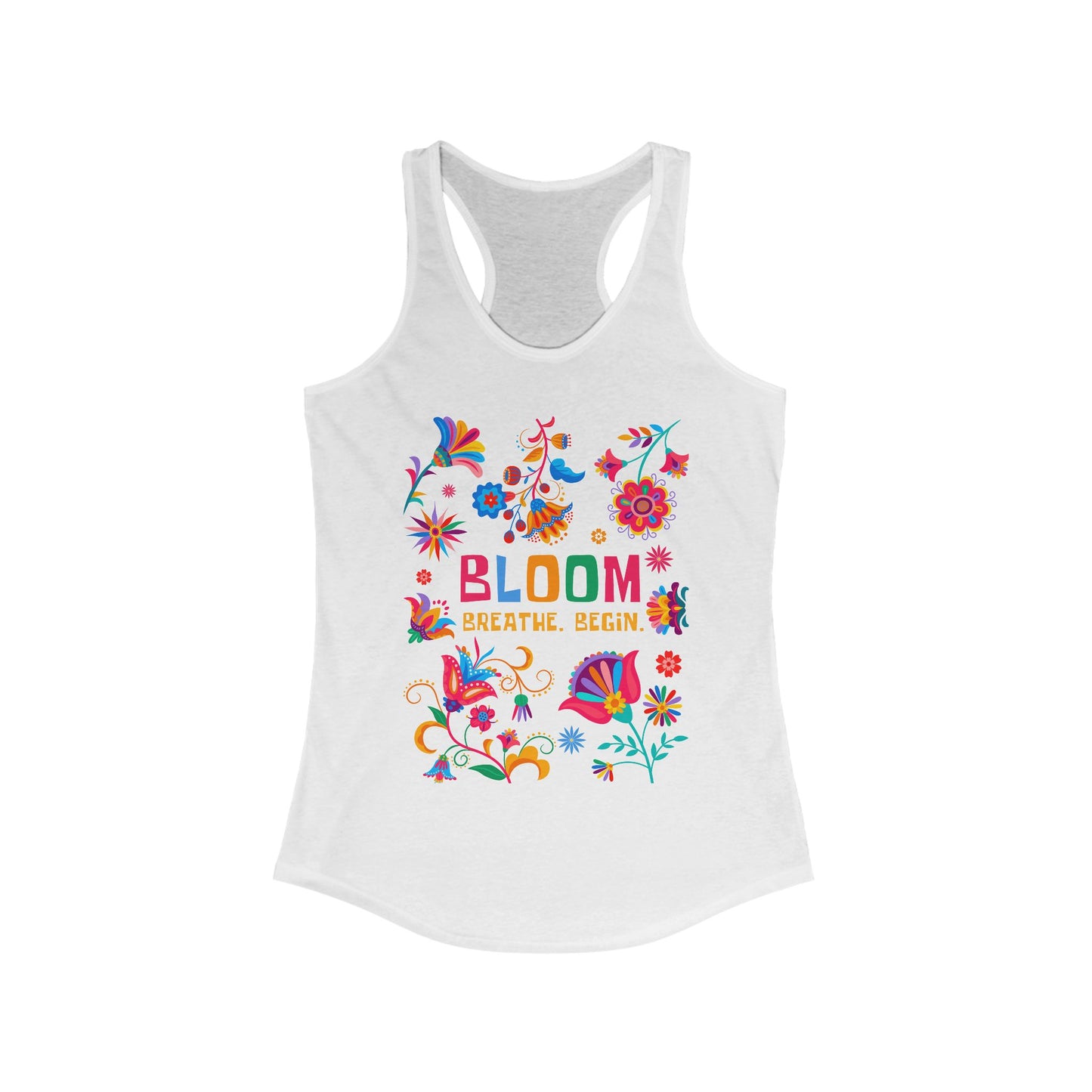 “Bloom. Breathe. Begin.” Racerback Tank - Renewal, Presence & Growth