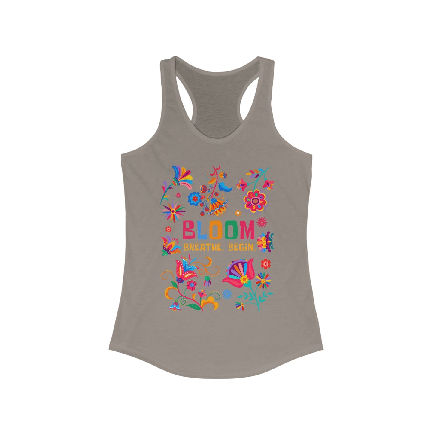 “Bloom. Breathe. Begin.” Racerback Tank - Renewal, Presence & Growth