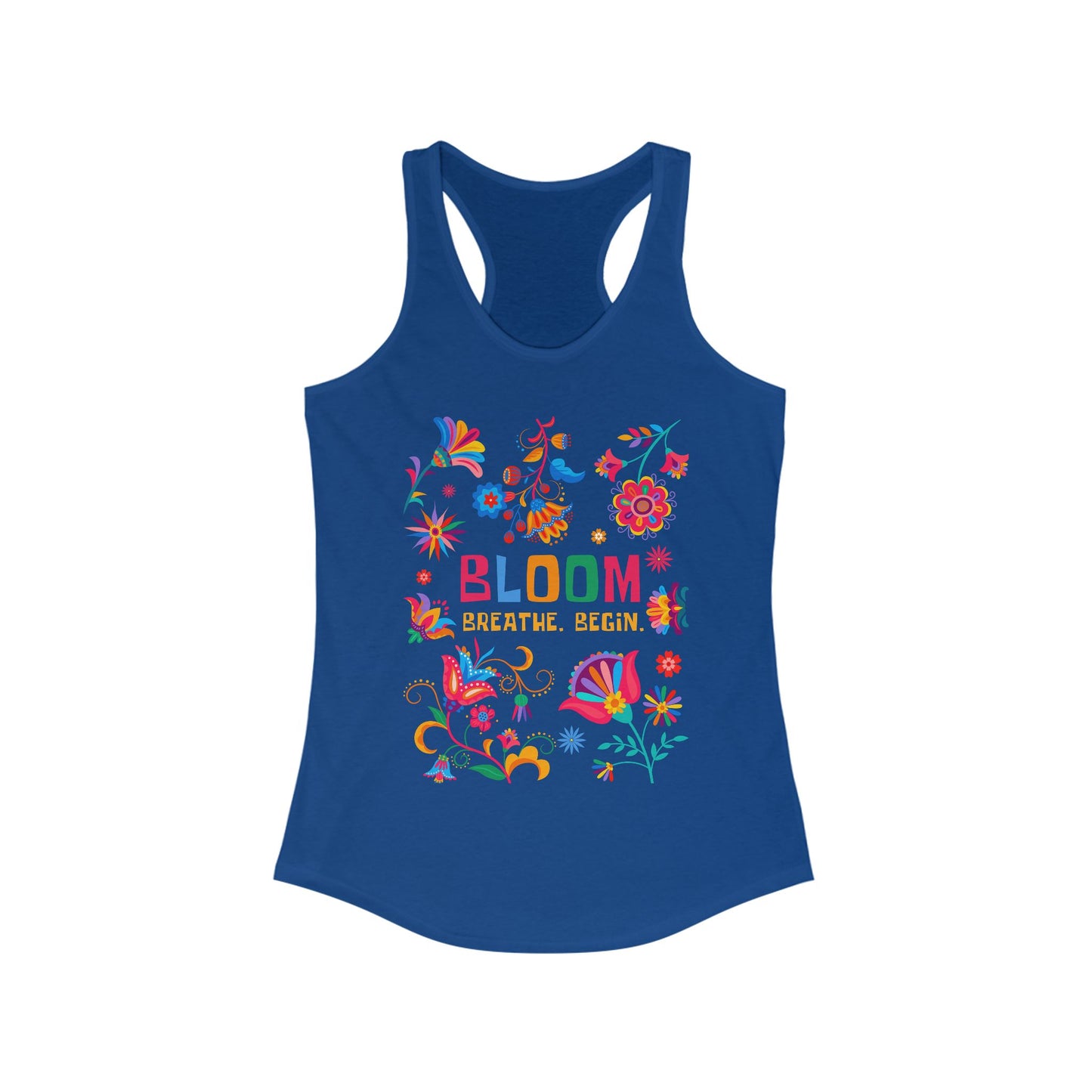 “Bloom. Breathe. Begin.” Racerback Tank - Renewal, Presence & Growth
