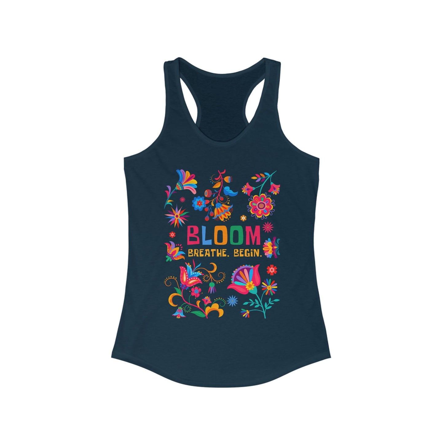 “Bloom. Breathe. Begin.” Racerback Tank - Renewal, Presence & Growth