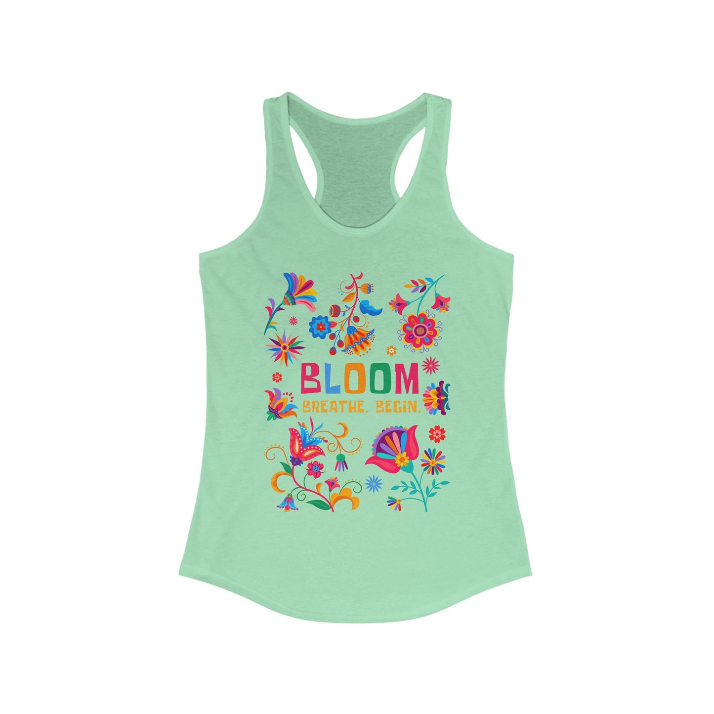 “Bloom. Breathe. Begin.” Racerback Tank - Renewal, Presence & Growth