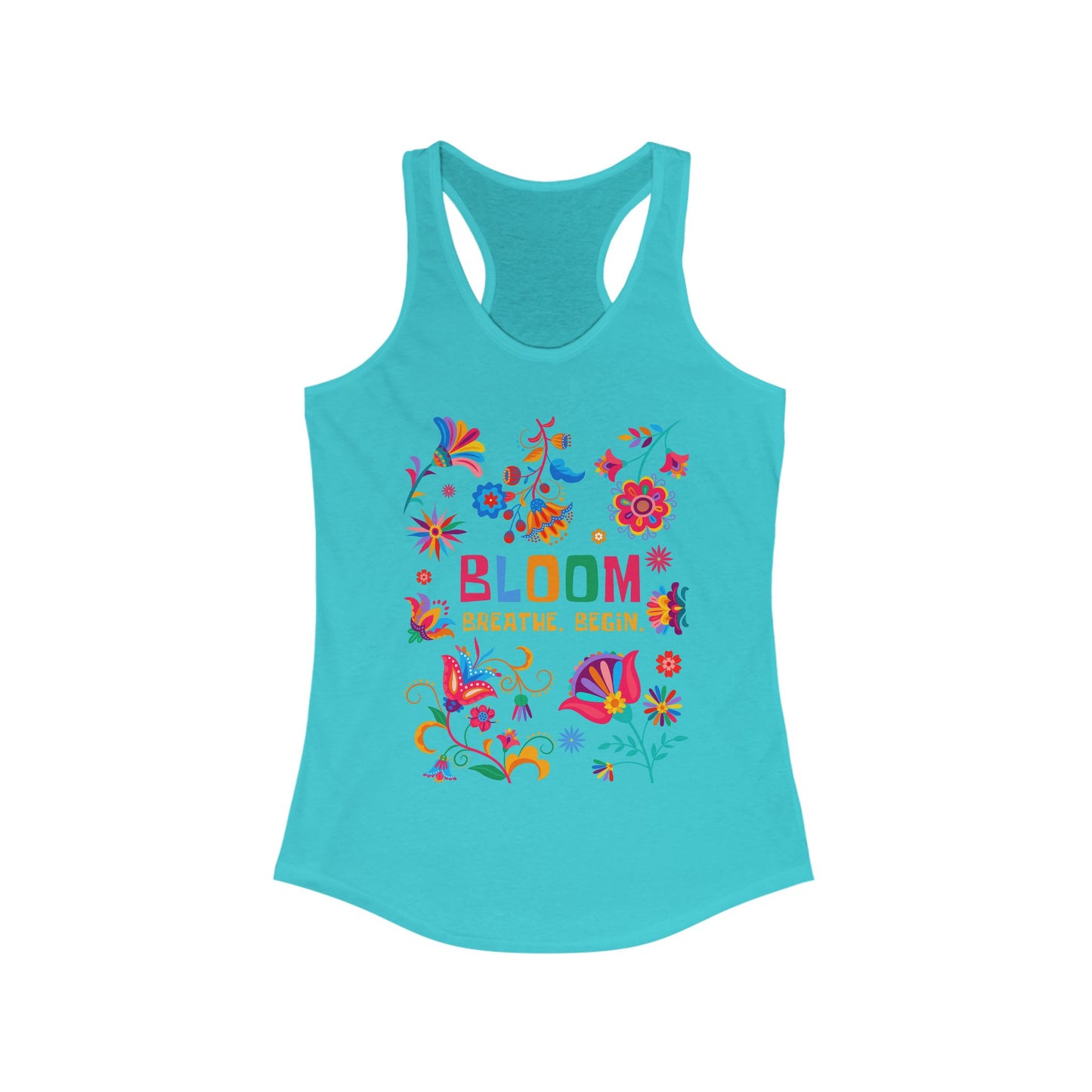 “Bloom. Breathe. Begin.” Racerback Tank - Renewal, Presence & Growth
