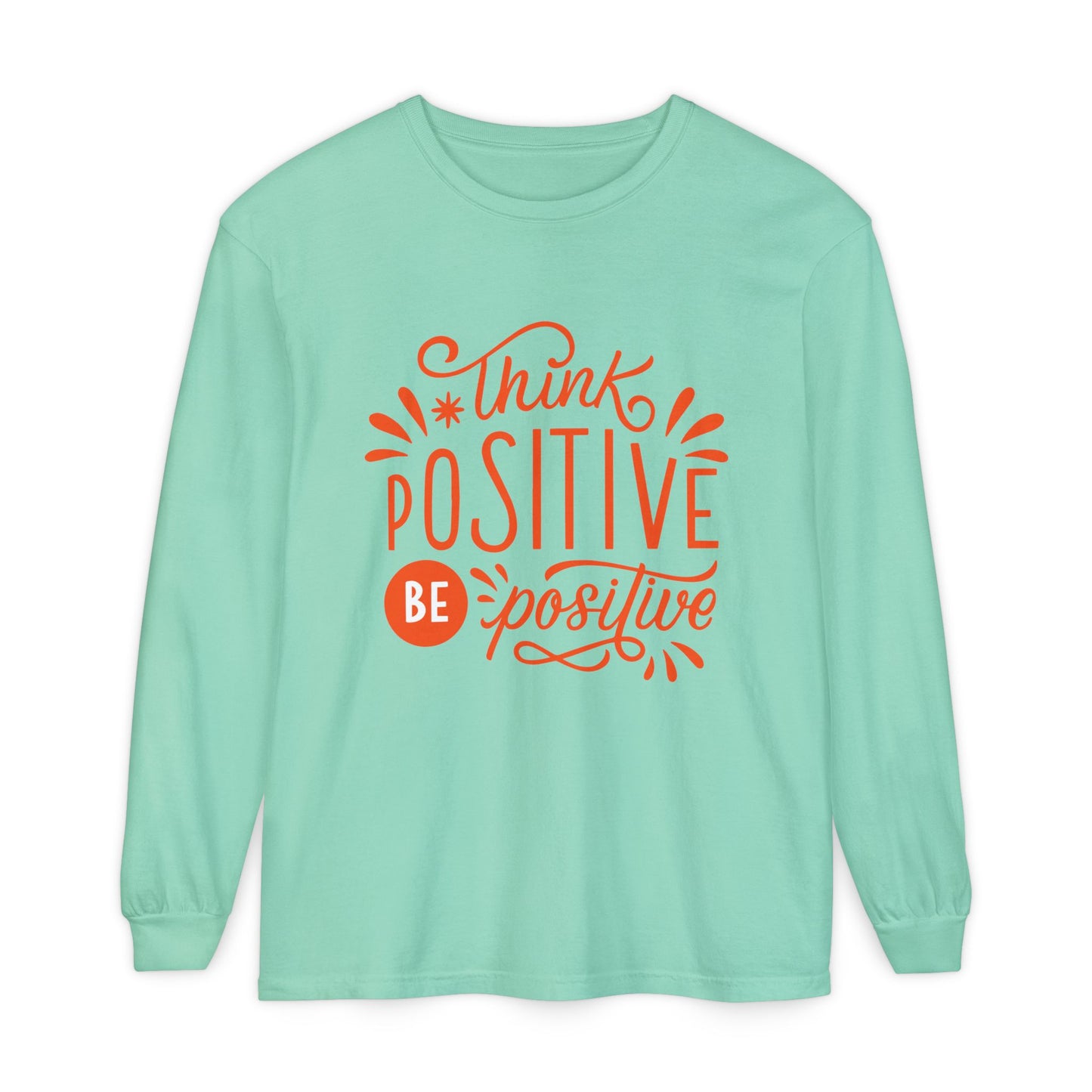 🌞Think Positive, Be Positive - Long Sleeve Soul Tee