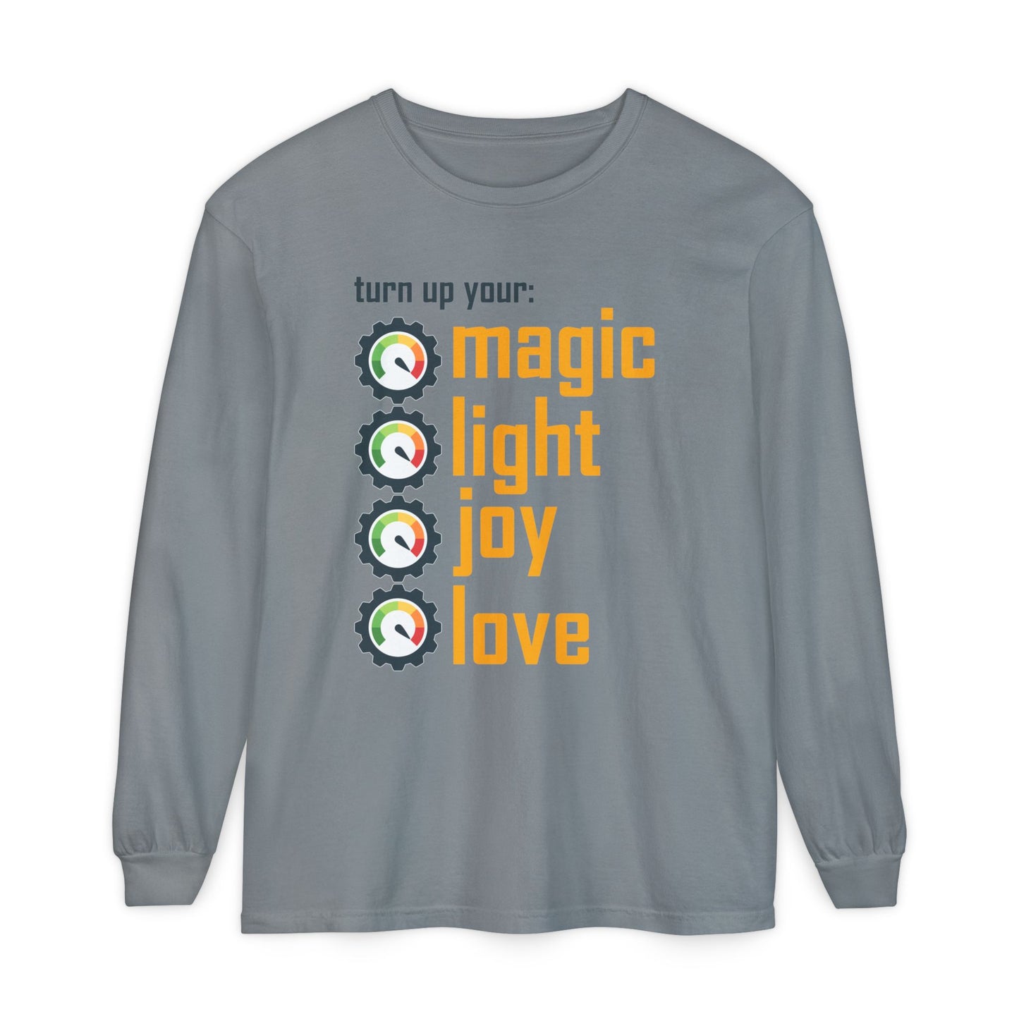 🔊 Turn Up Your Magic . Light . Joy . Love - Long Sleeve Tee