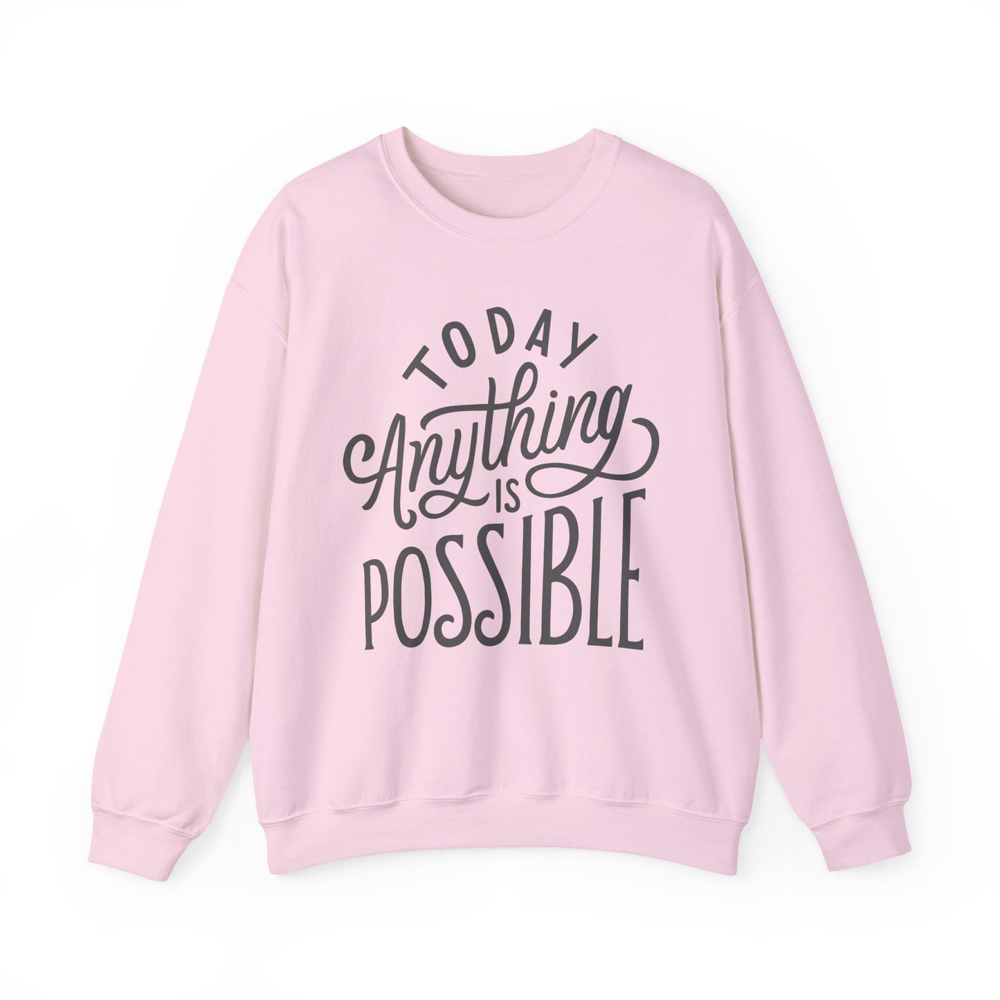🌞Today, Anything Is Possible Crewneck Sweatshirt