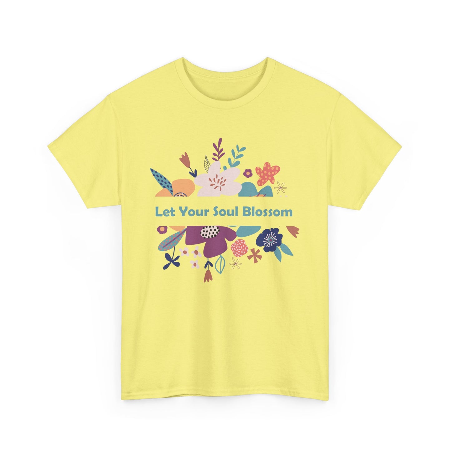 Let Your Soul Blossom Heavy Cotton Tee - Bloom Beyond the Surface
