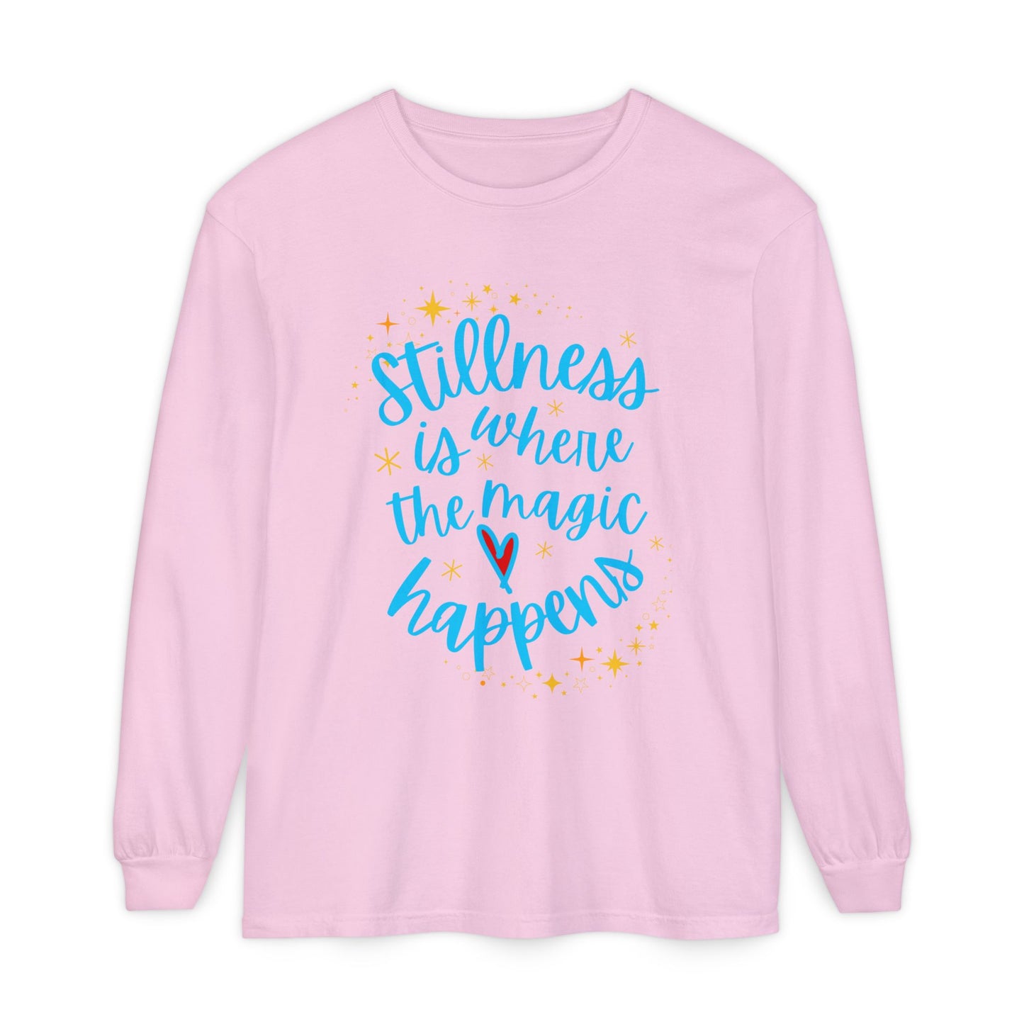 🌌Stillness Is Where the Magic Happens - Meditative Long Sleeve Tee
