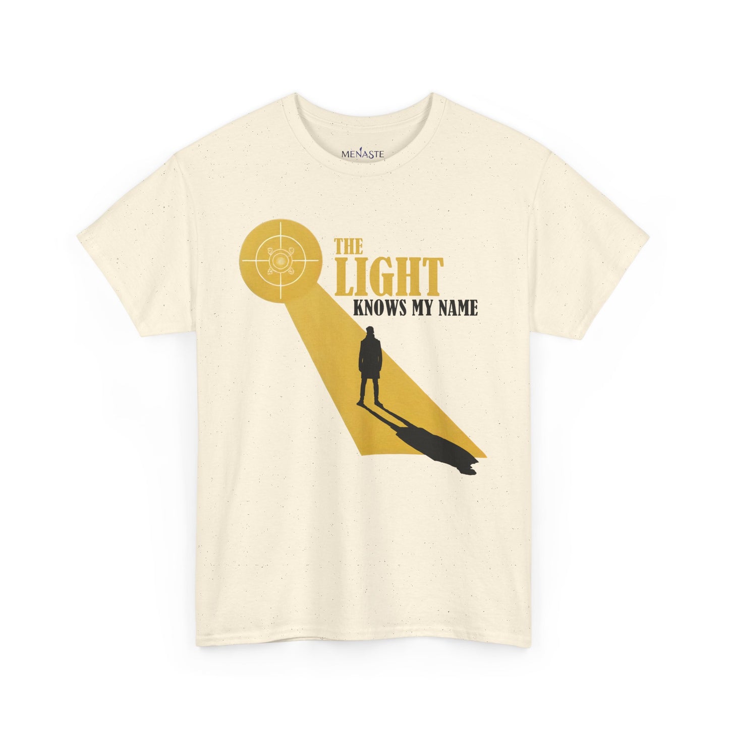 ☀️ THE LIGHT KNOWS MY NAME — Menaste™ T-Shirt