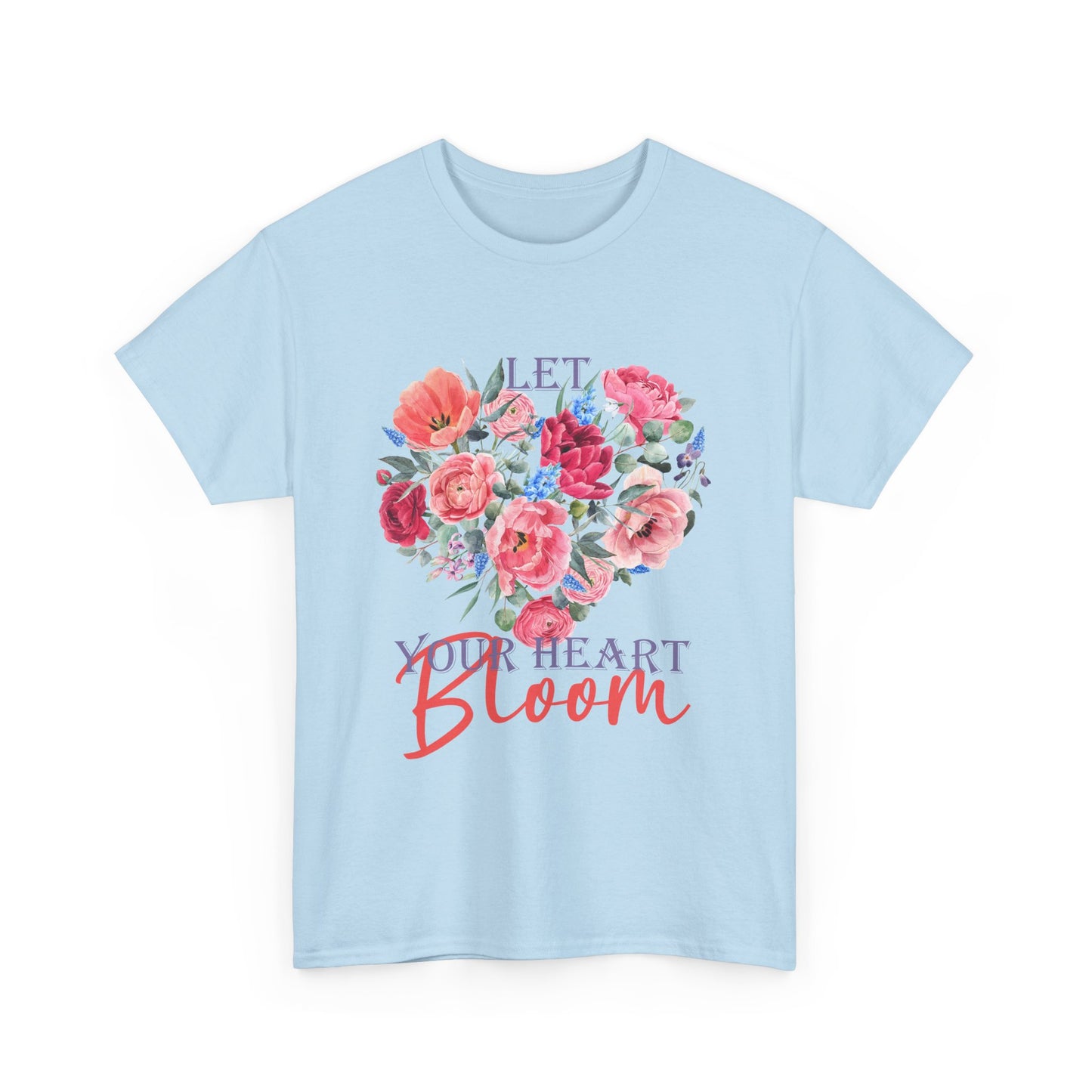 "Let Your Heart Bloom" - Floral & Love Heavy Cotton Tee