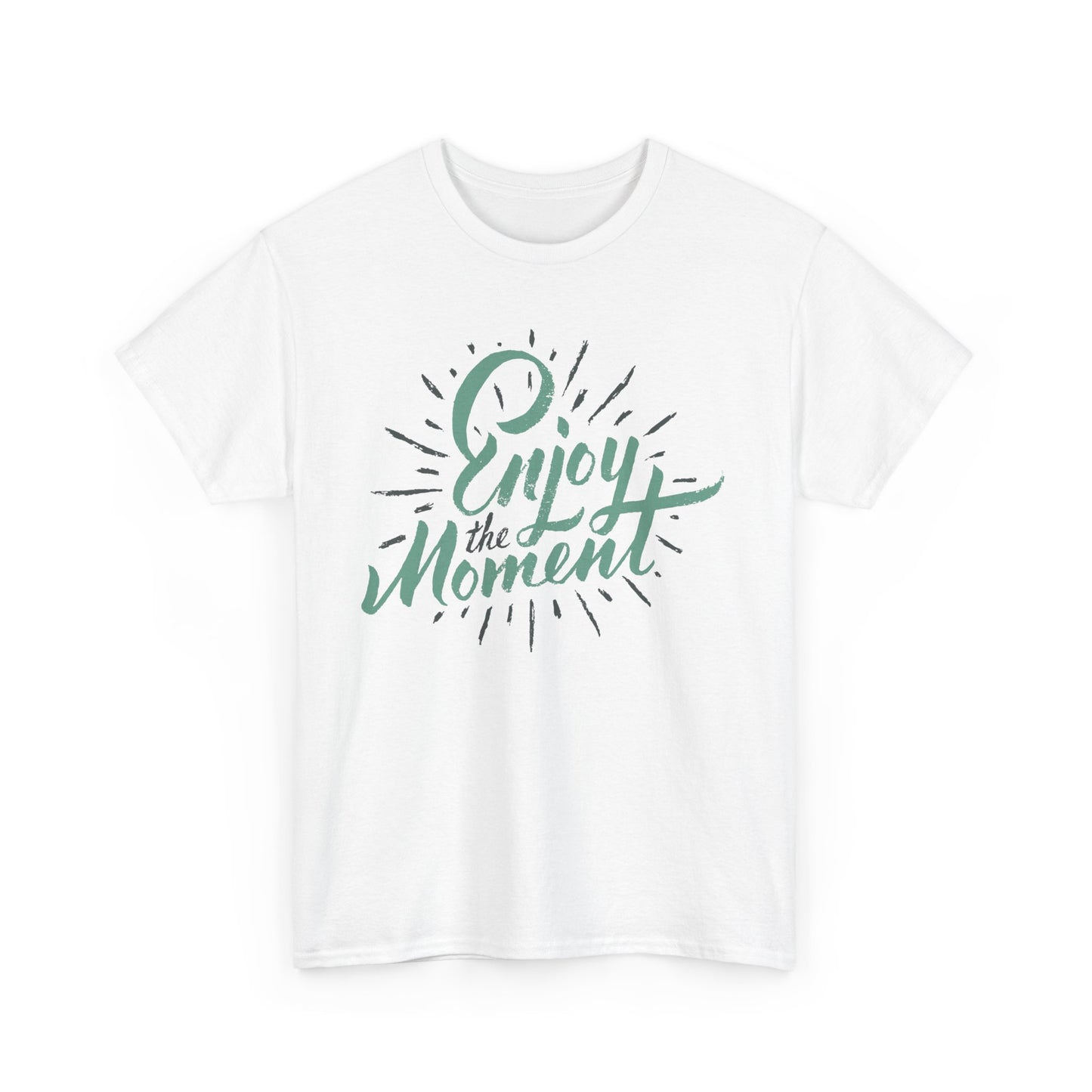 Savor the Now  - “Enjoy the Moment” Heavy Cotton Tee