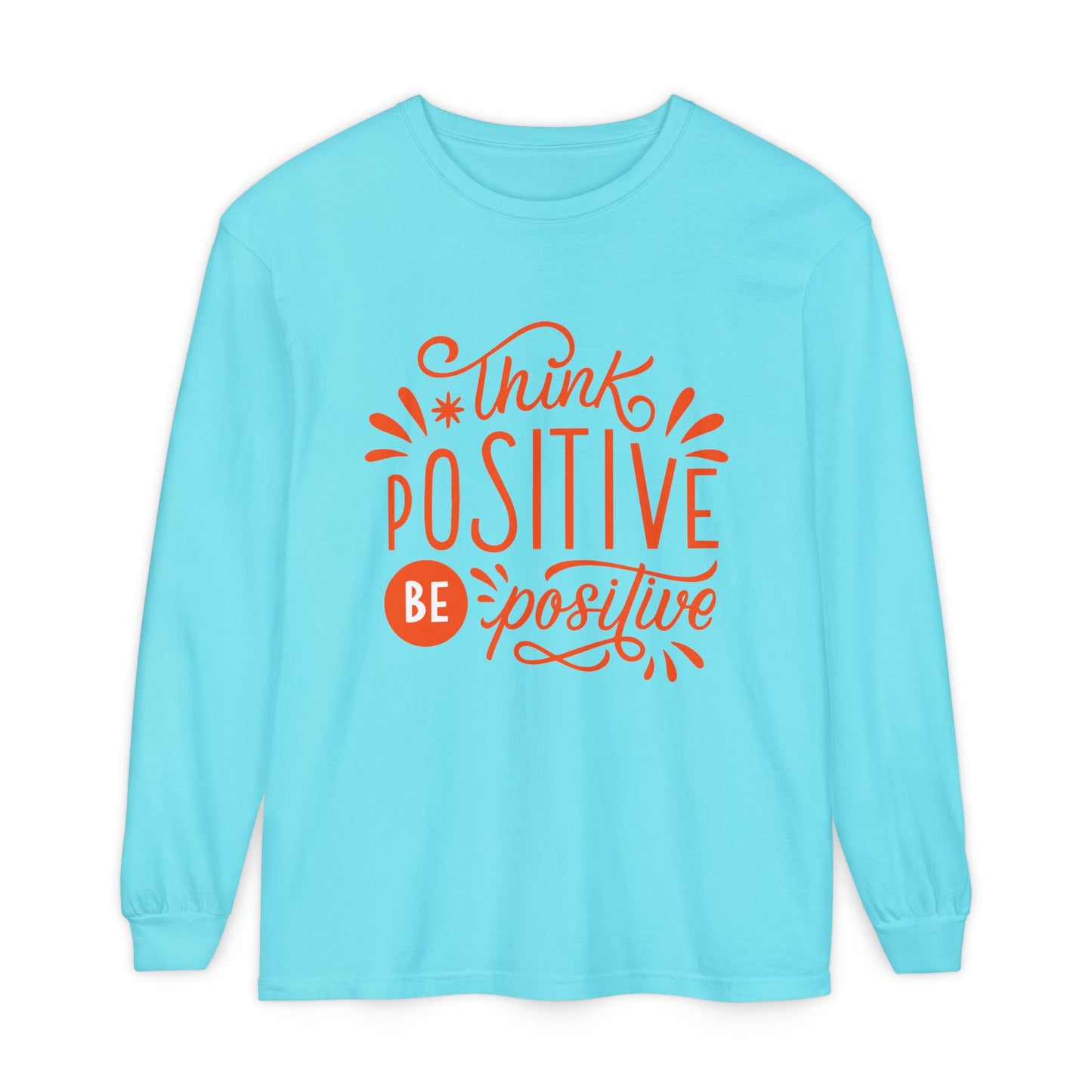 🌞Think Positive, Be Positive - Long Sleeve Soul Tee