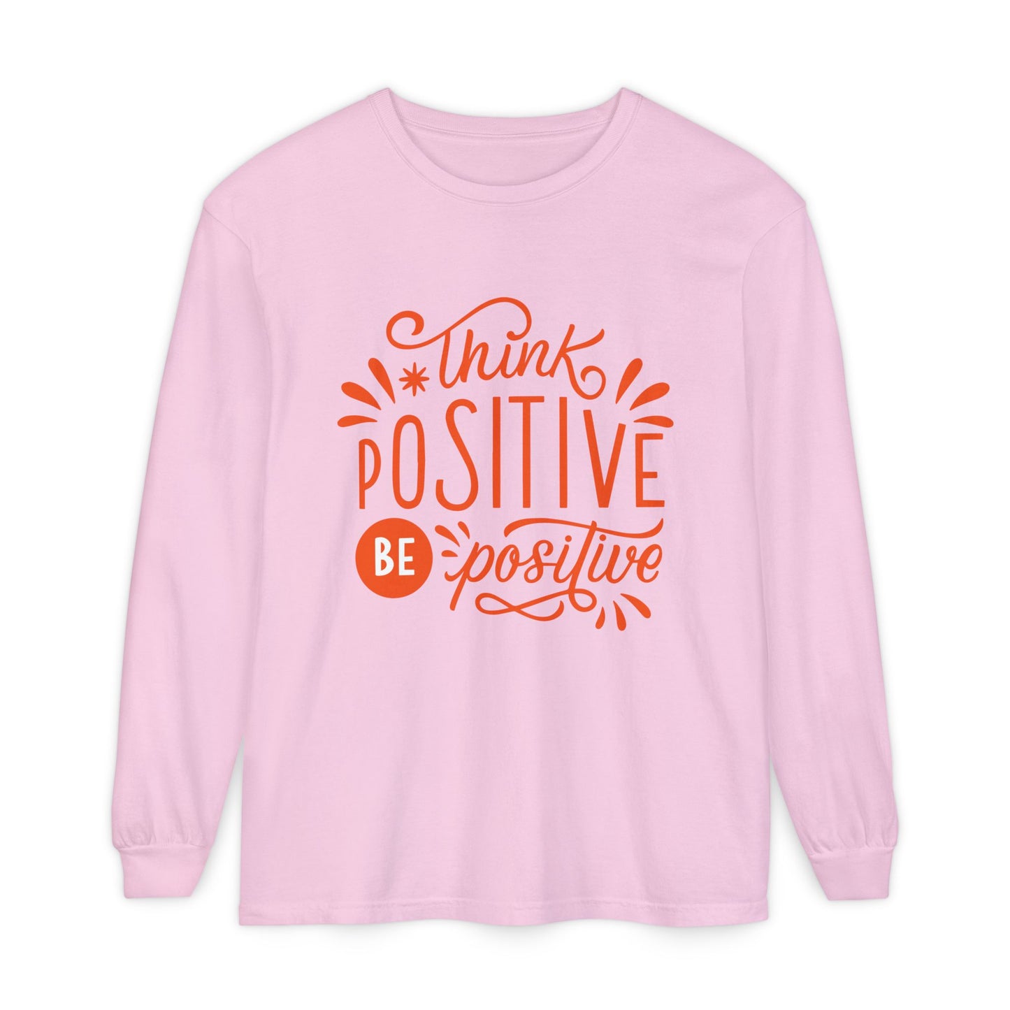 🌞Think Positive, Be Positive - Long Sleeve Soul Tee