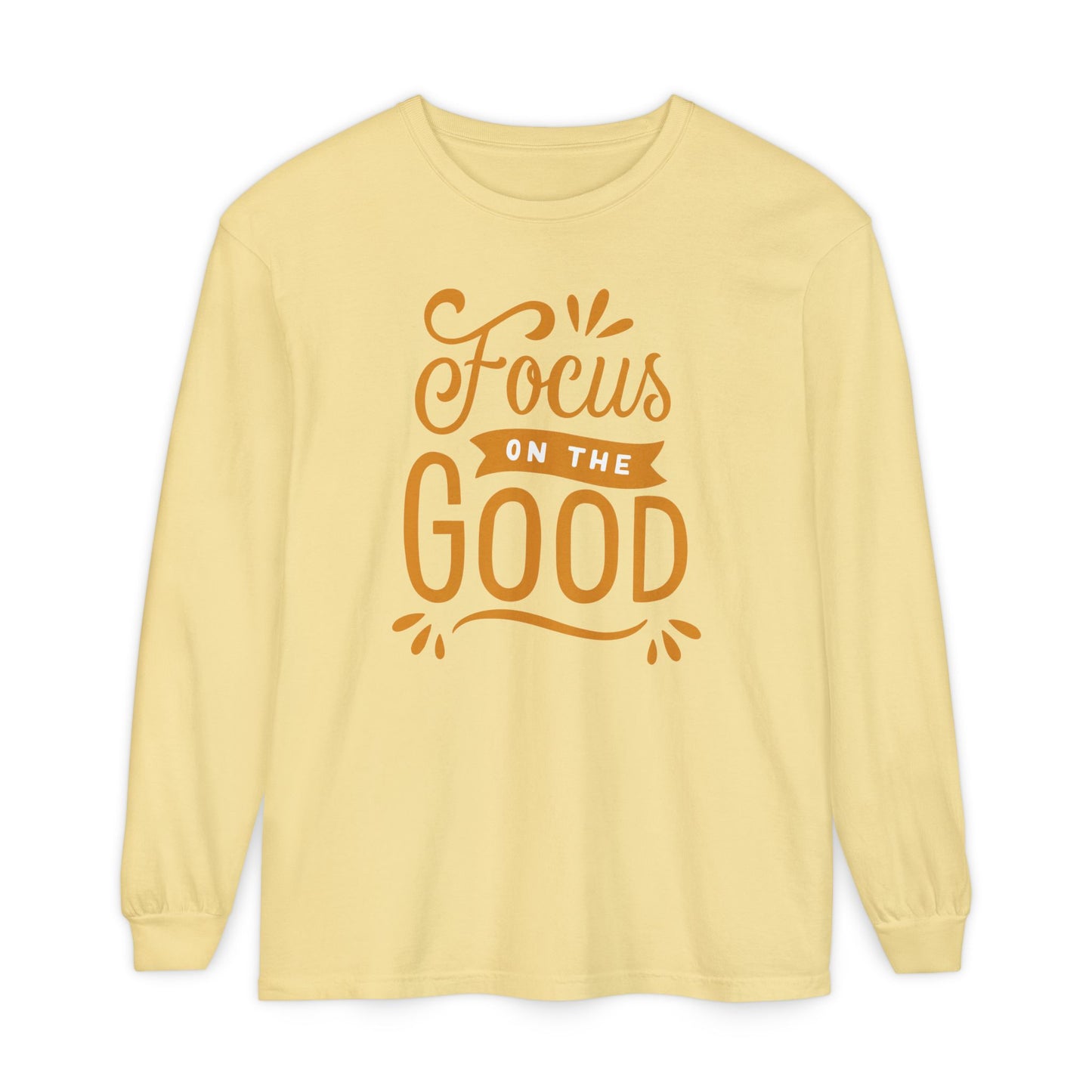✨Focus on the Good - Mindful Message Long Sleeve Tee